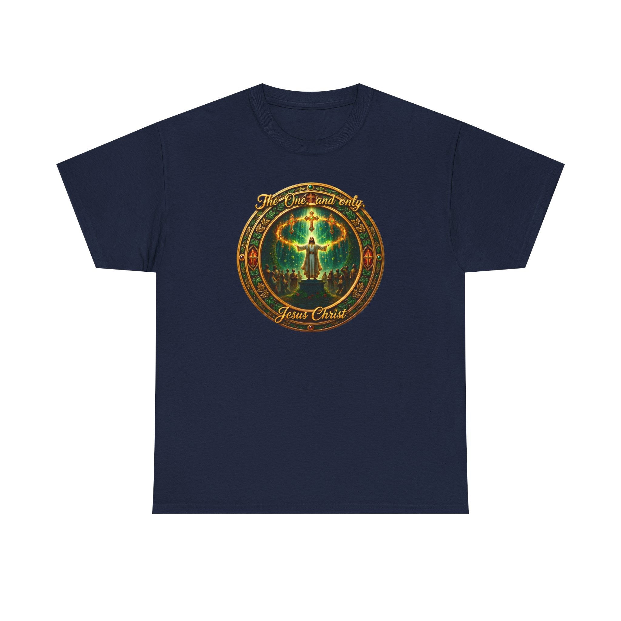 T-Shirt — "The One And Only Jesus Christ ” Spiritual Faith Tee