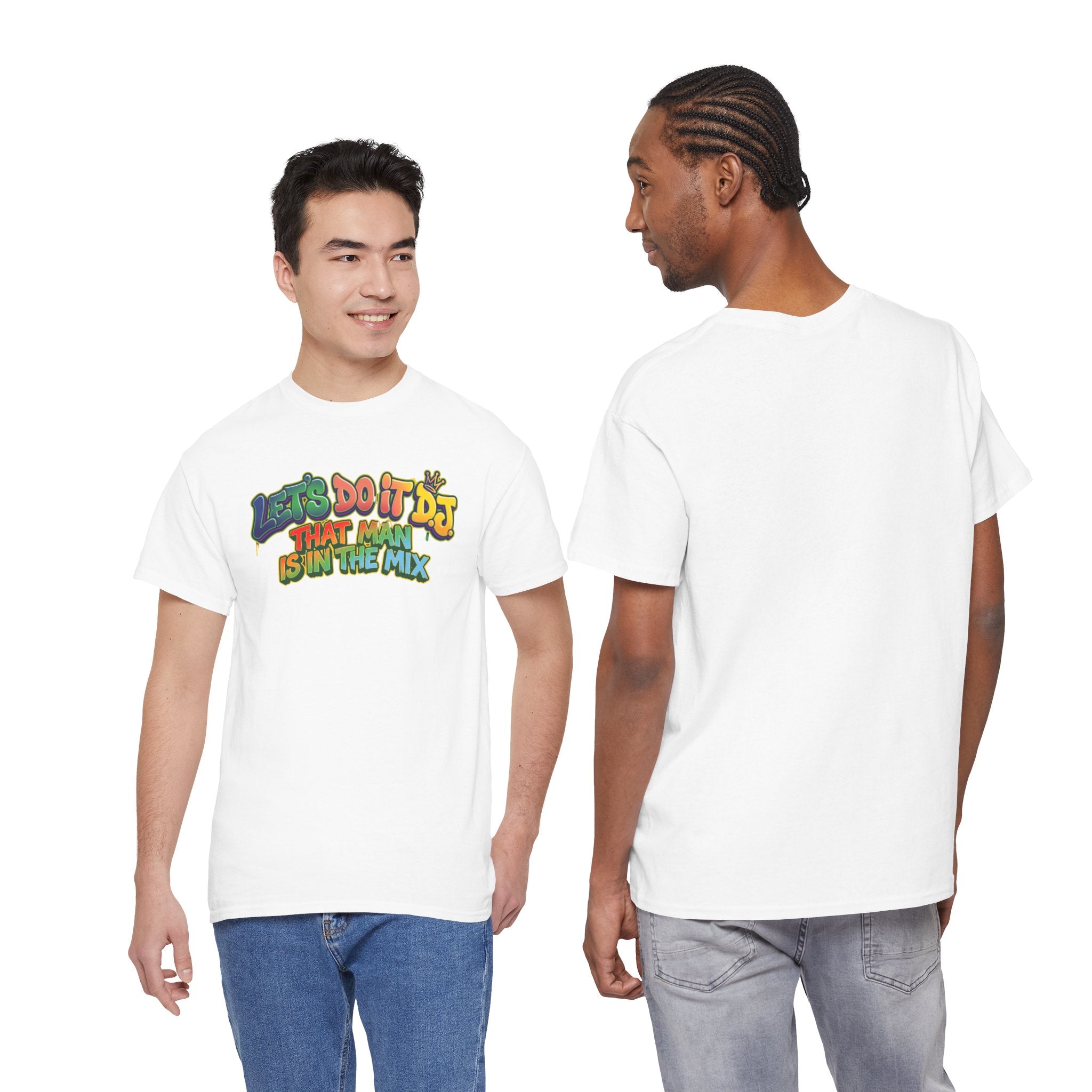 T-Shirt — "Let's Do It DJ That Man Is in the Mix" Retro DJ Graphic Tee