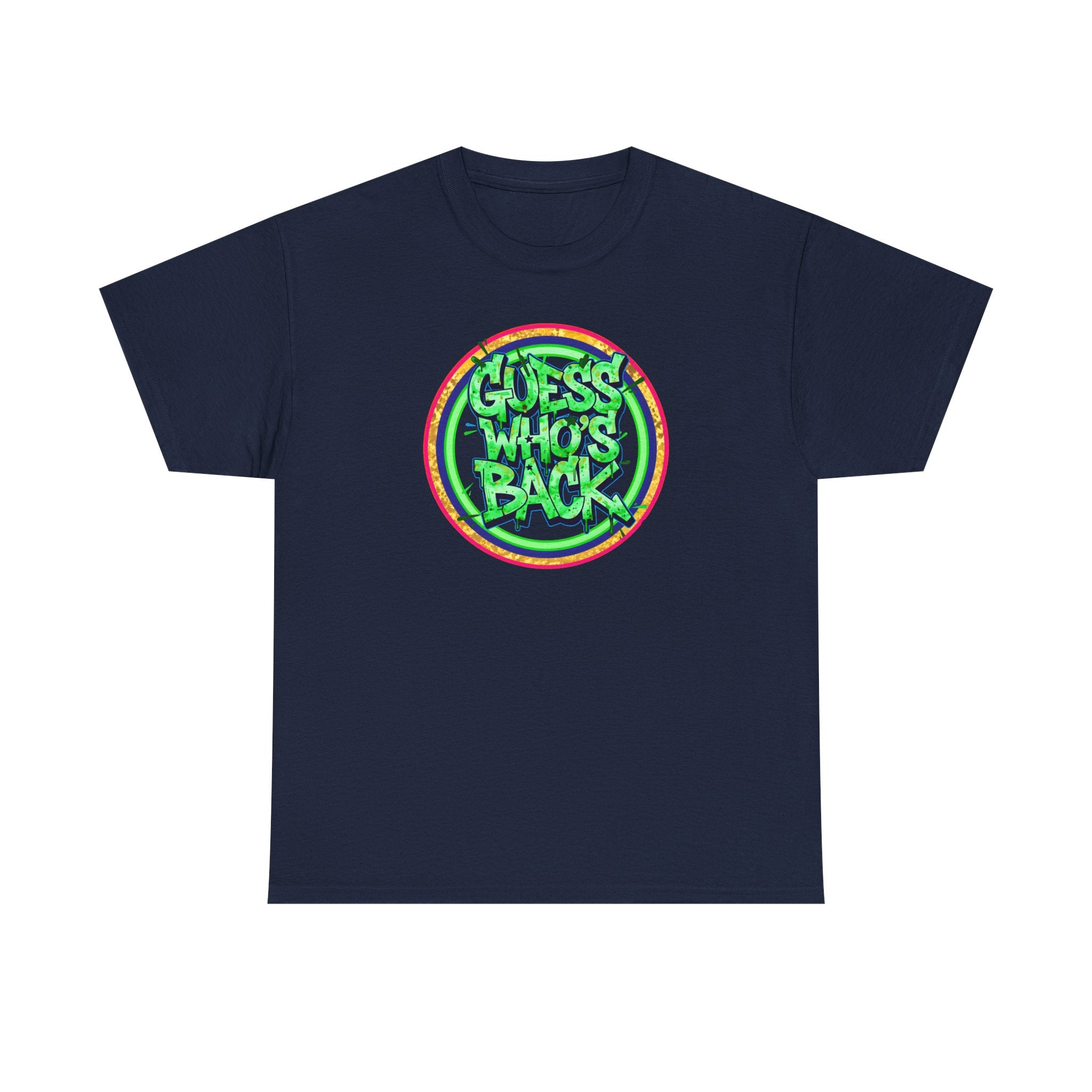 T-Shirt — "Guess Who's Back" Retro Graffiti Tee