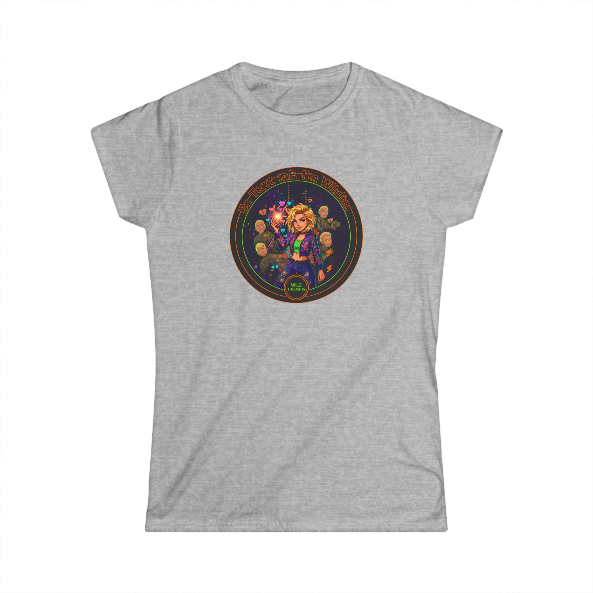 Women's Tee — Colorful "Ex Text Me Im Wilding " Design