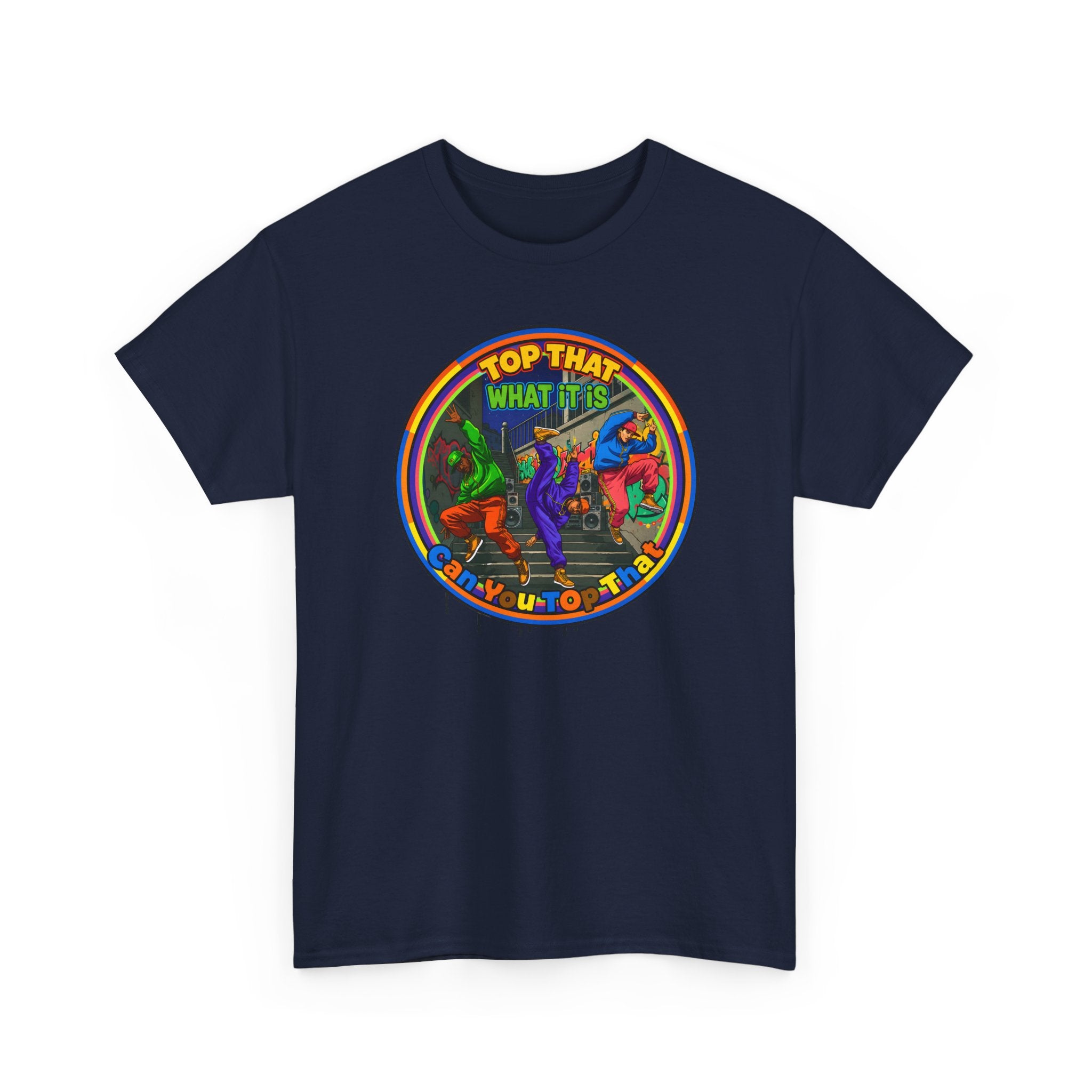 Retro  Tee — "Top That What It Is" Graphic Cotton Shirt