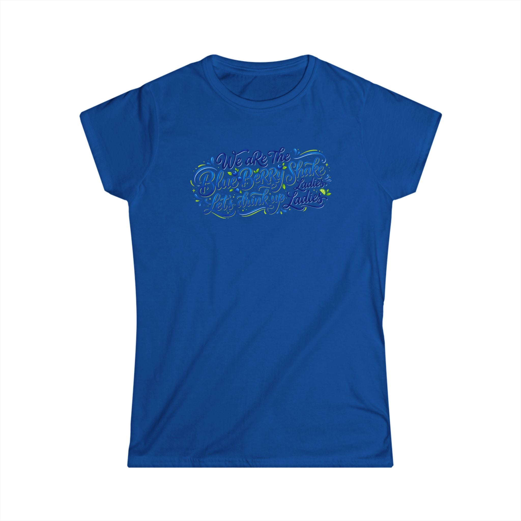 Women's Tee — "We Are The Blueberry Shake Ladies" Script Graphic