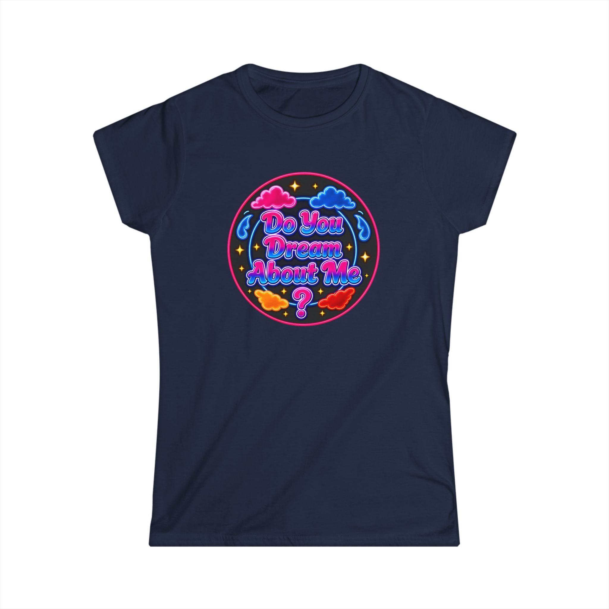 Tee — "Do You Dream About  Me?" Neon Graphic Women's T-Shirt