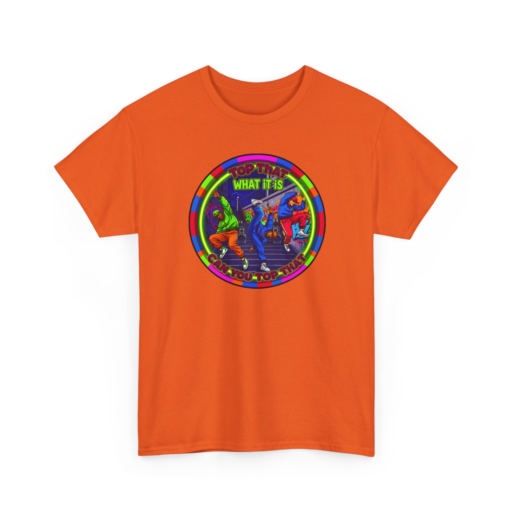 Dance Crew T-Shirt – "Top That What It Is" Retro Neon Graphic Tee