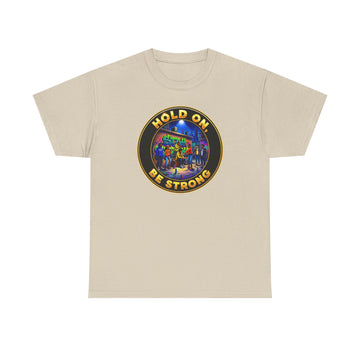 T-Shirt — 'Hold On Be Strong' Inspirational Retro Circle Graphic Tee