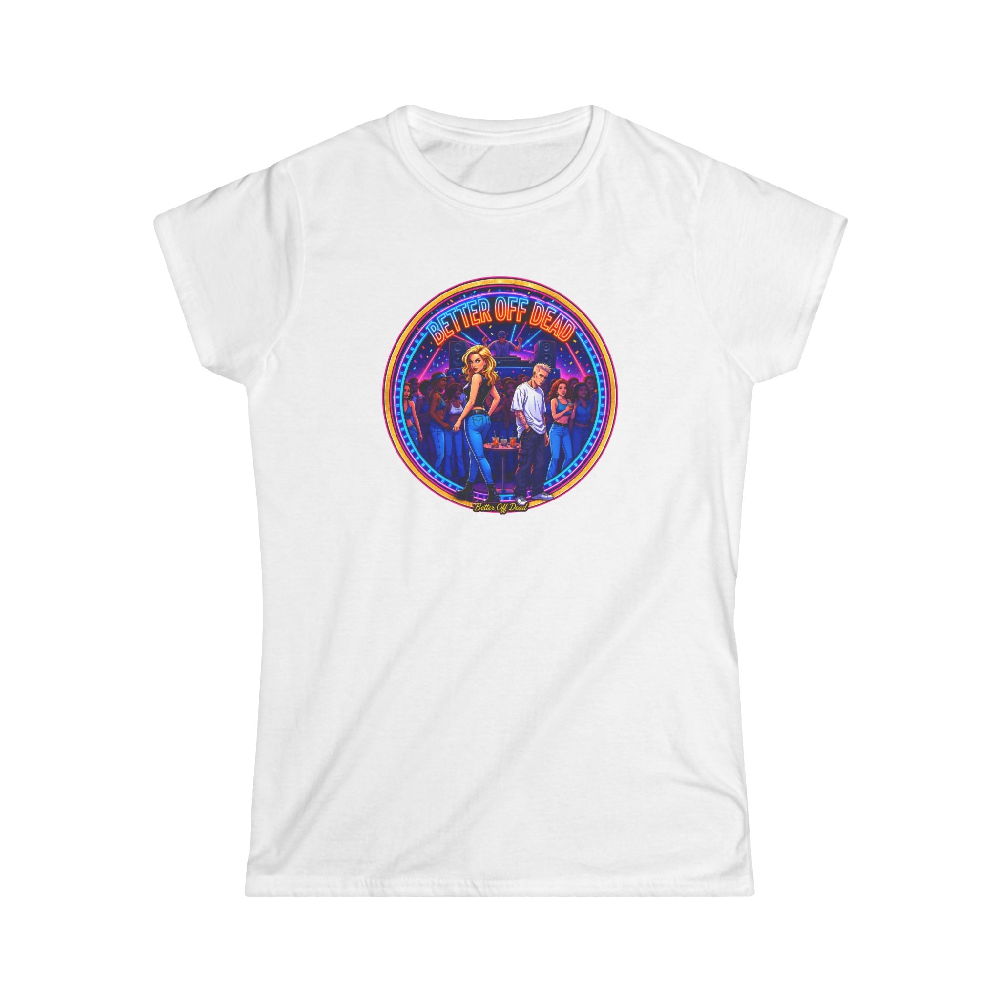 Women’s Tee — Retro " Better Off Dead "Vintage Concert Graphic
