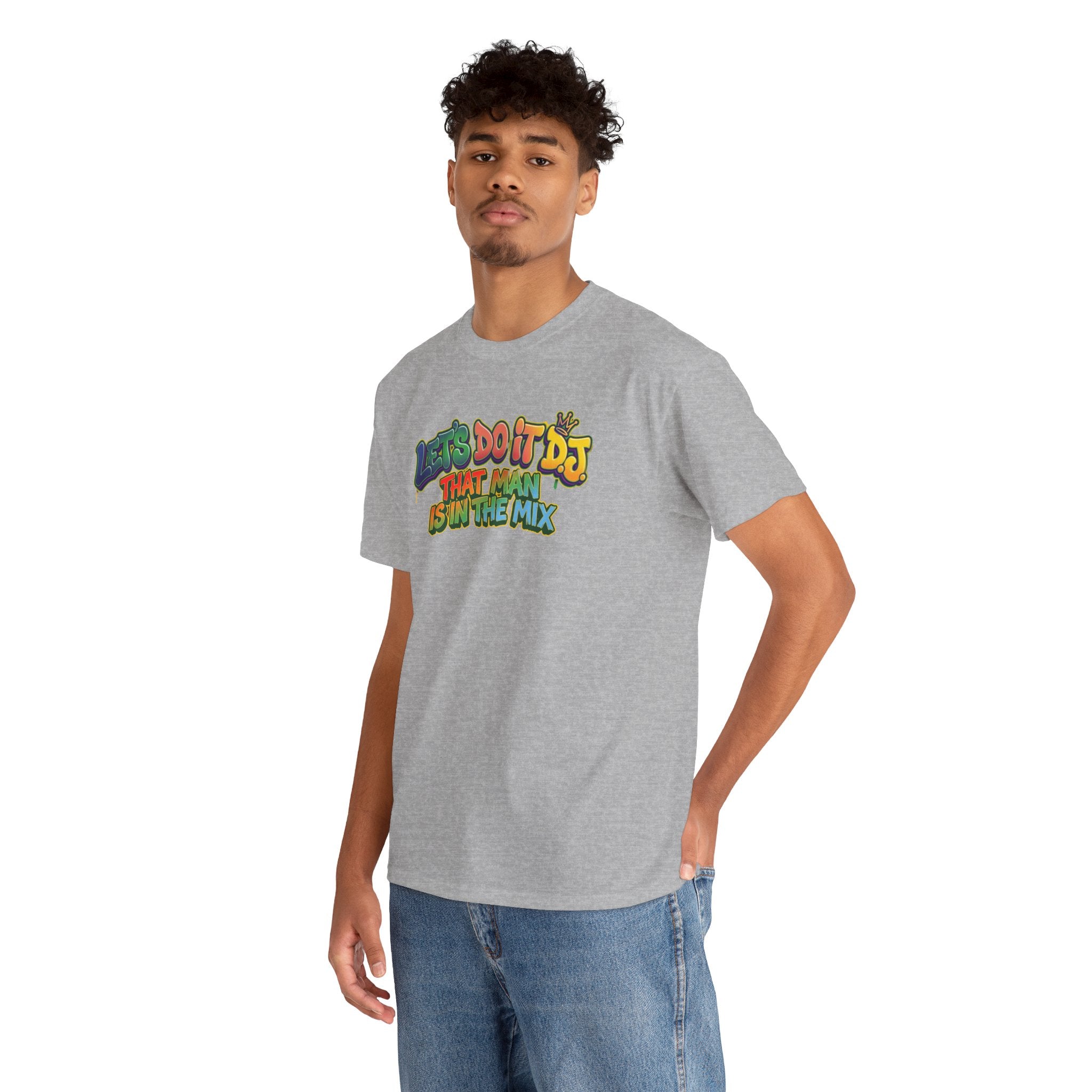 T-Shirt — "Let's Do It DJ That Man Is in the Mix" Retro DJ Graphic Tee