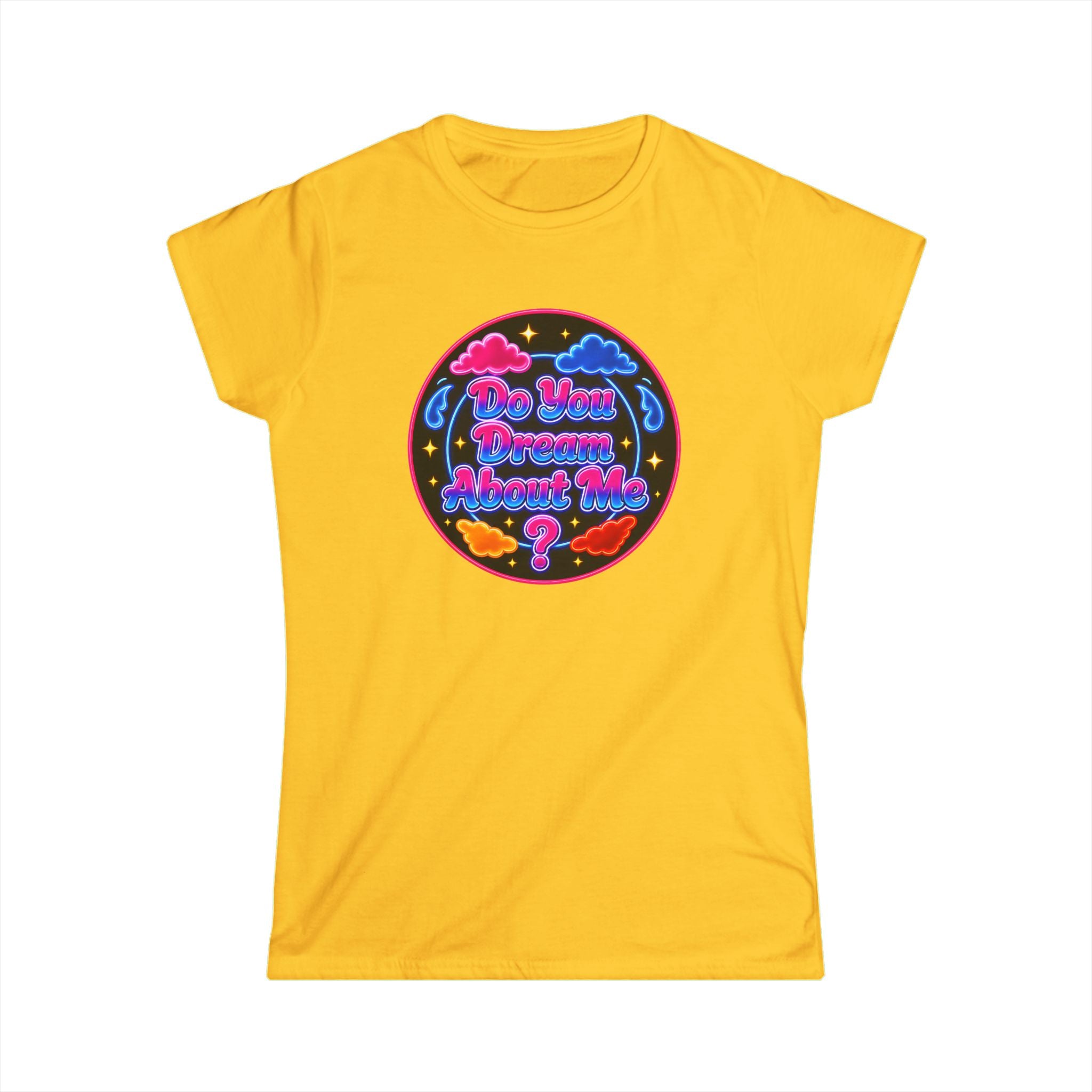 Tee — "Do You Dream About  Me?" Neon Graphic Women's T-Shirt