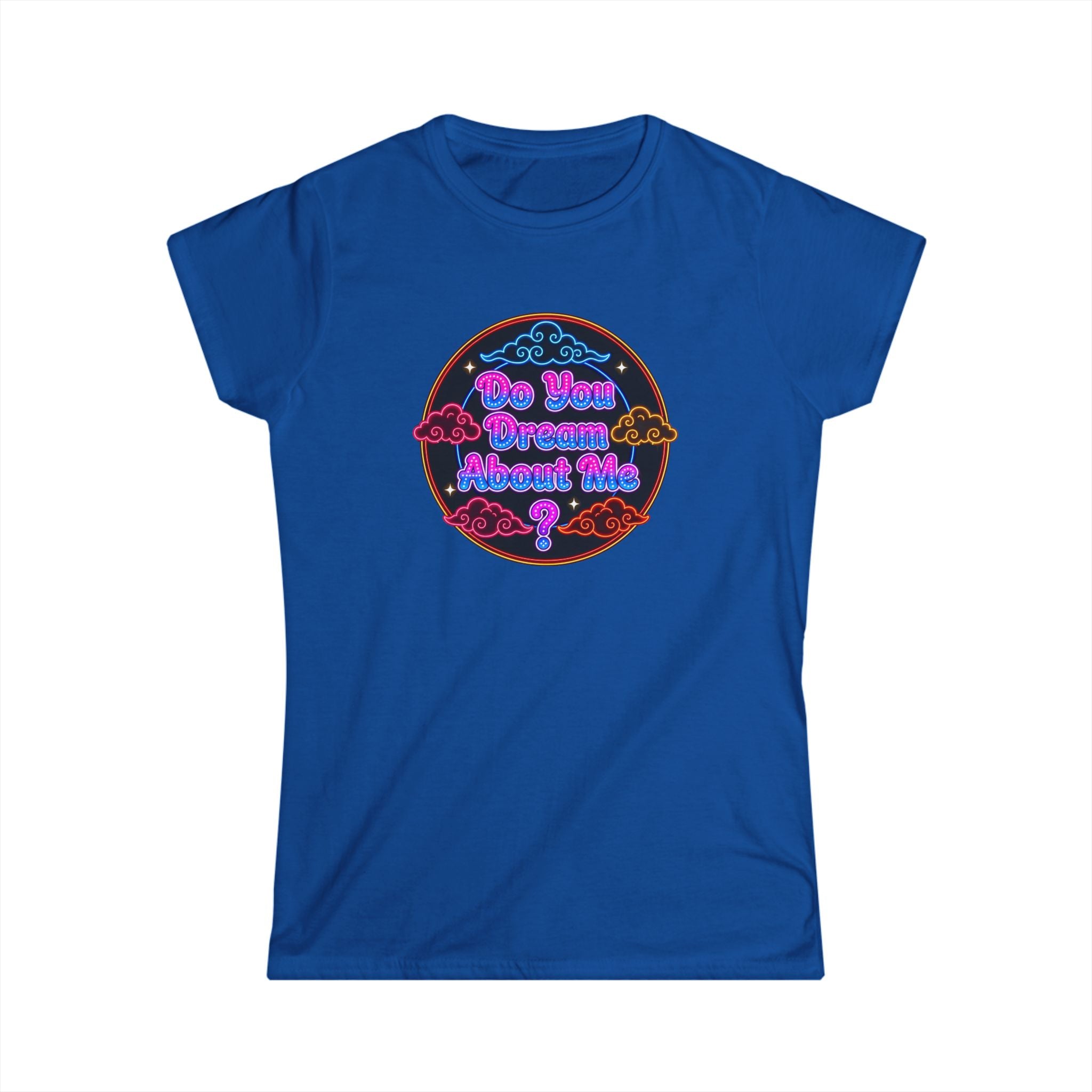 Women's Tee — "Do You  Dream About Me?" Neon Retro Graphic
