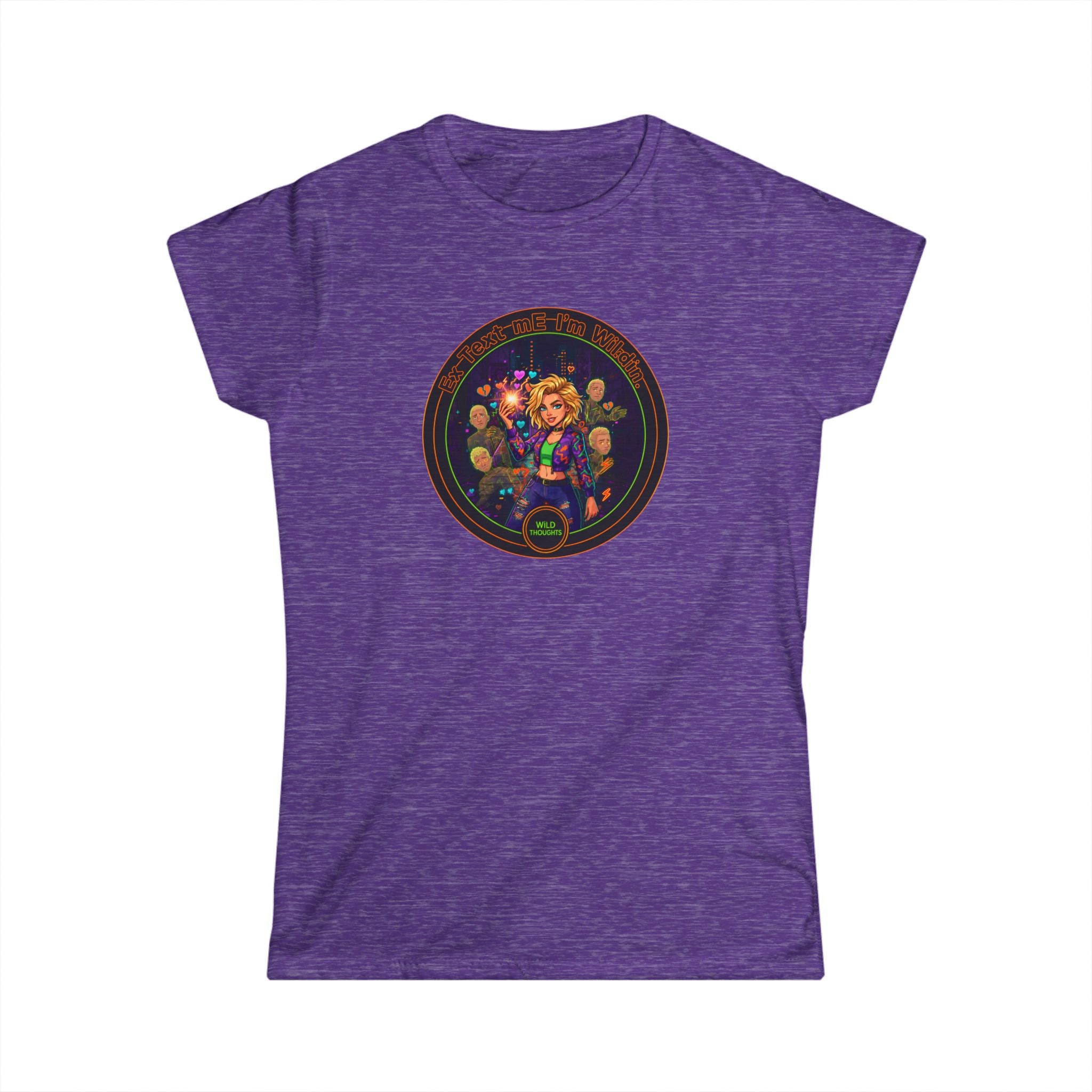 Women's Tee — Colorful "Ex Text Me Im Wilding " Design