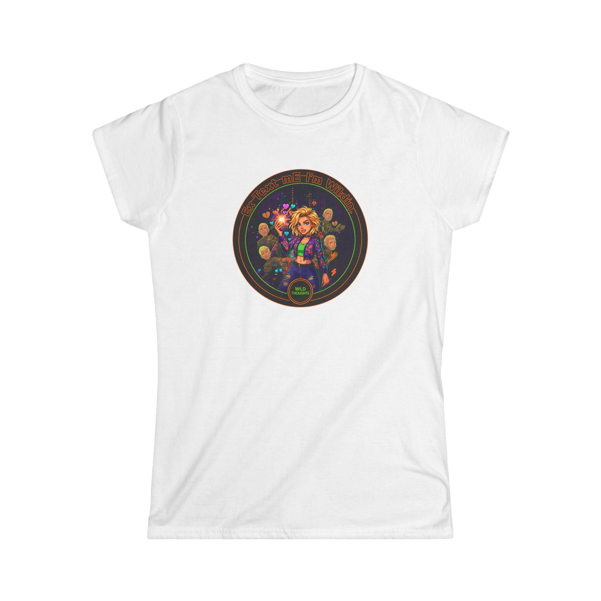 Women's Tee — Colorful "Ex Text Me Im Wilding " Design