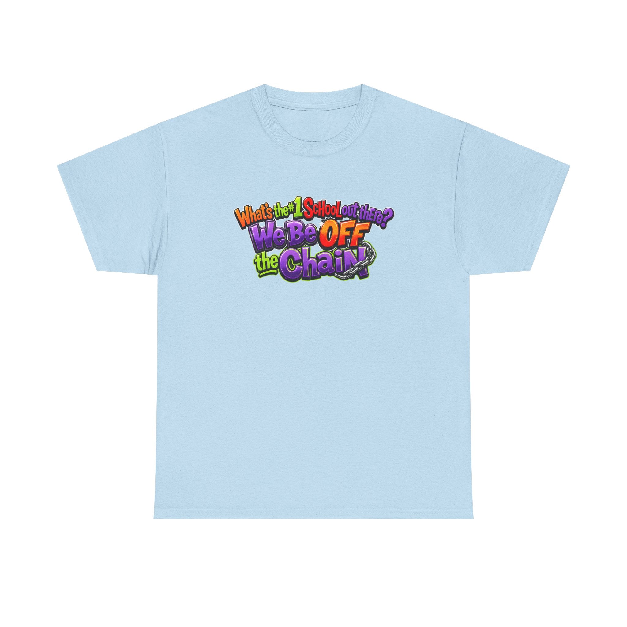 "What's The #1 School Out There" T-Shirt — Funny Retro School Quote Tee