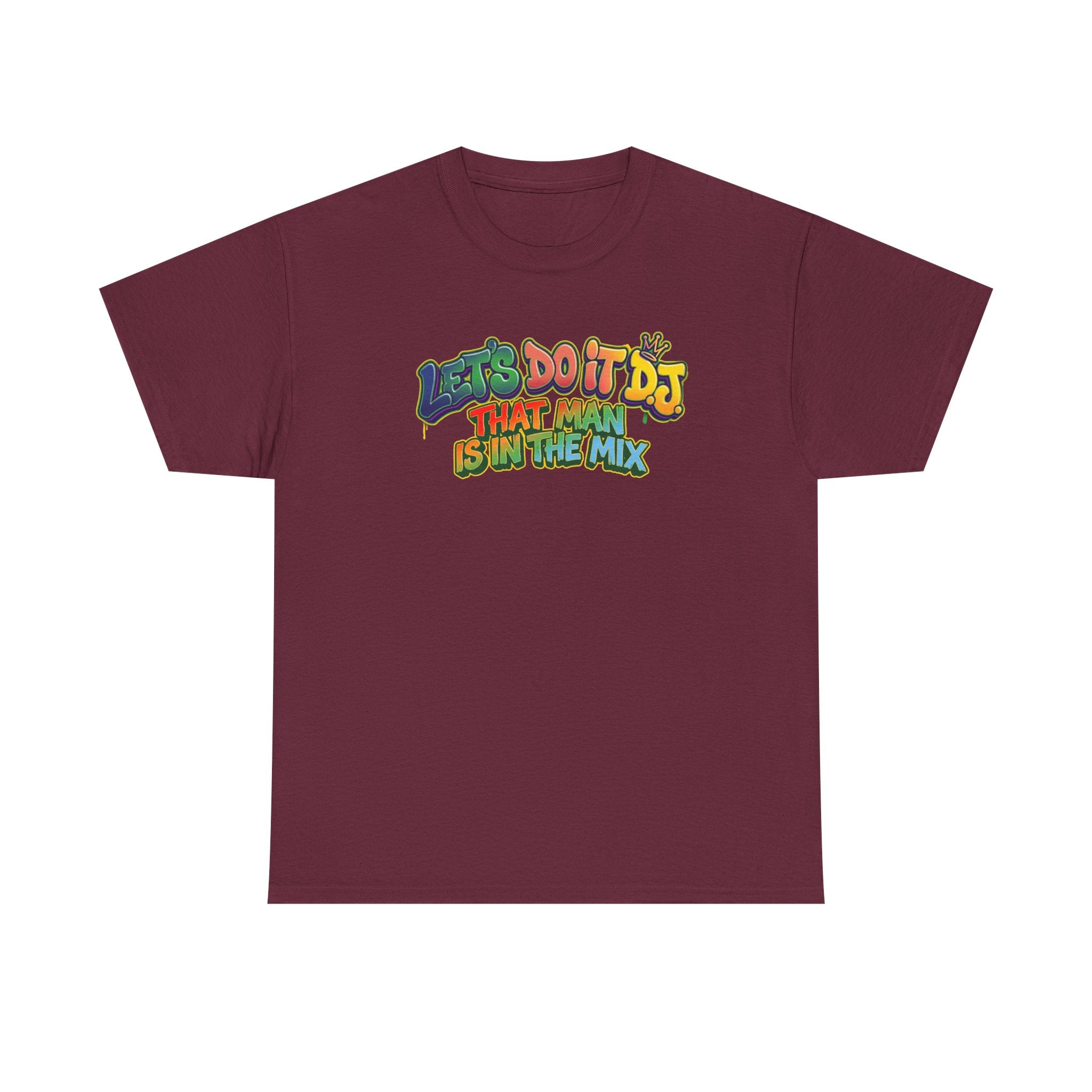 T-Shirt — "Let's Do It DJ That Man Is in the Mix" Retro DJ Graphic Tee