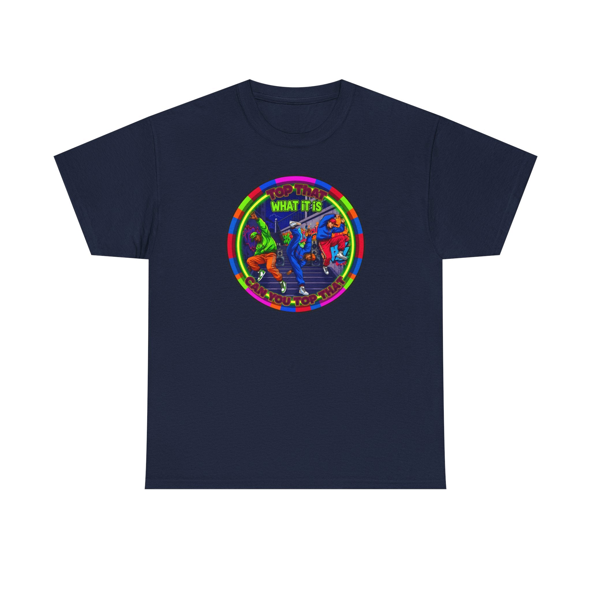 Dance Crew T-Shirt – "Top That What It Is" Retro Neon Graphic Tee