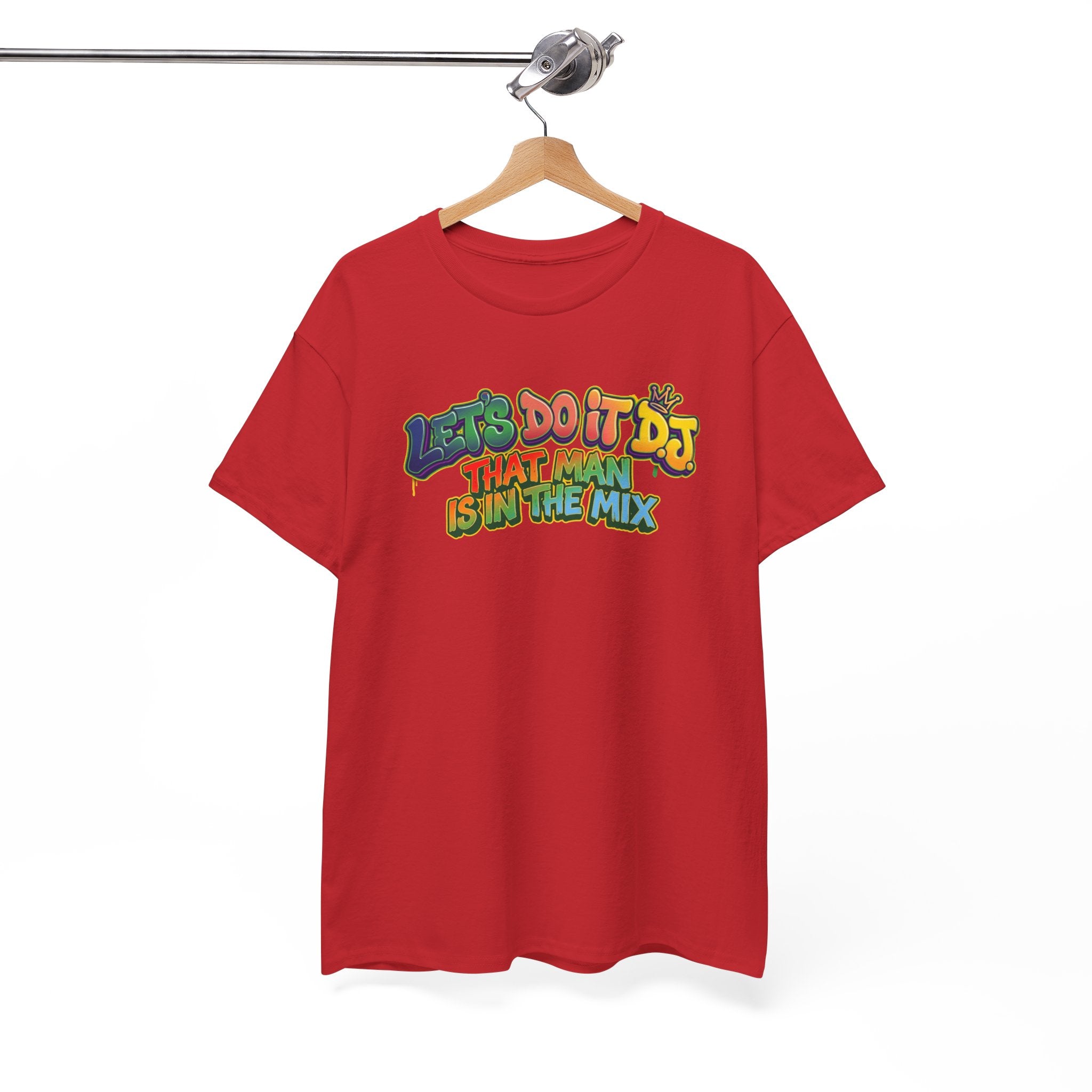 T-Shirt — "Let's Do It DJ That Man Is in the Mix" Retro DJ Graphic Tee