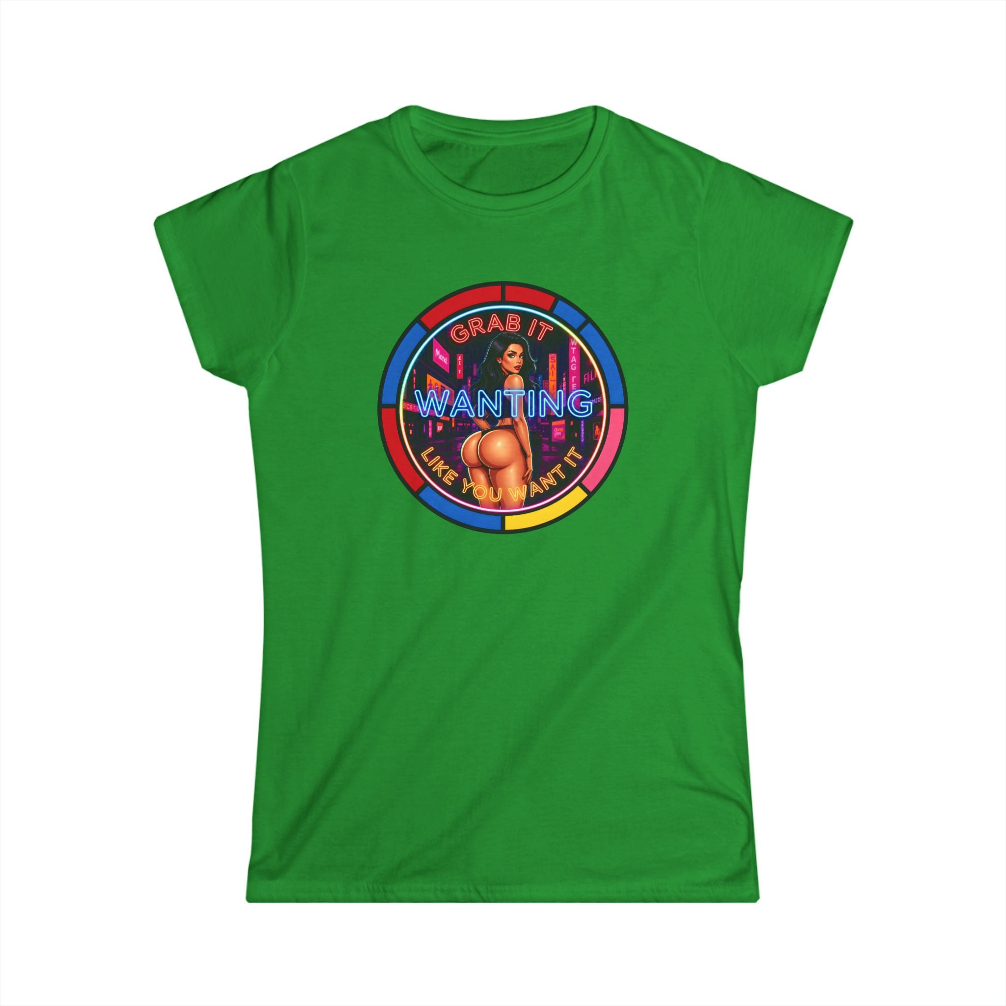 Women's Softstyle Tee " Grab It Wanting "