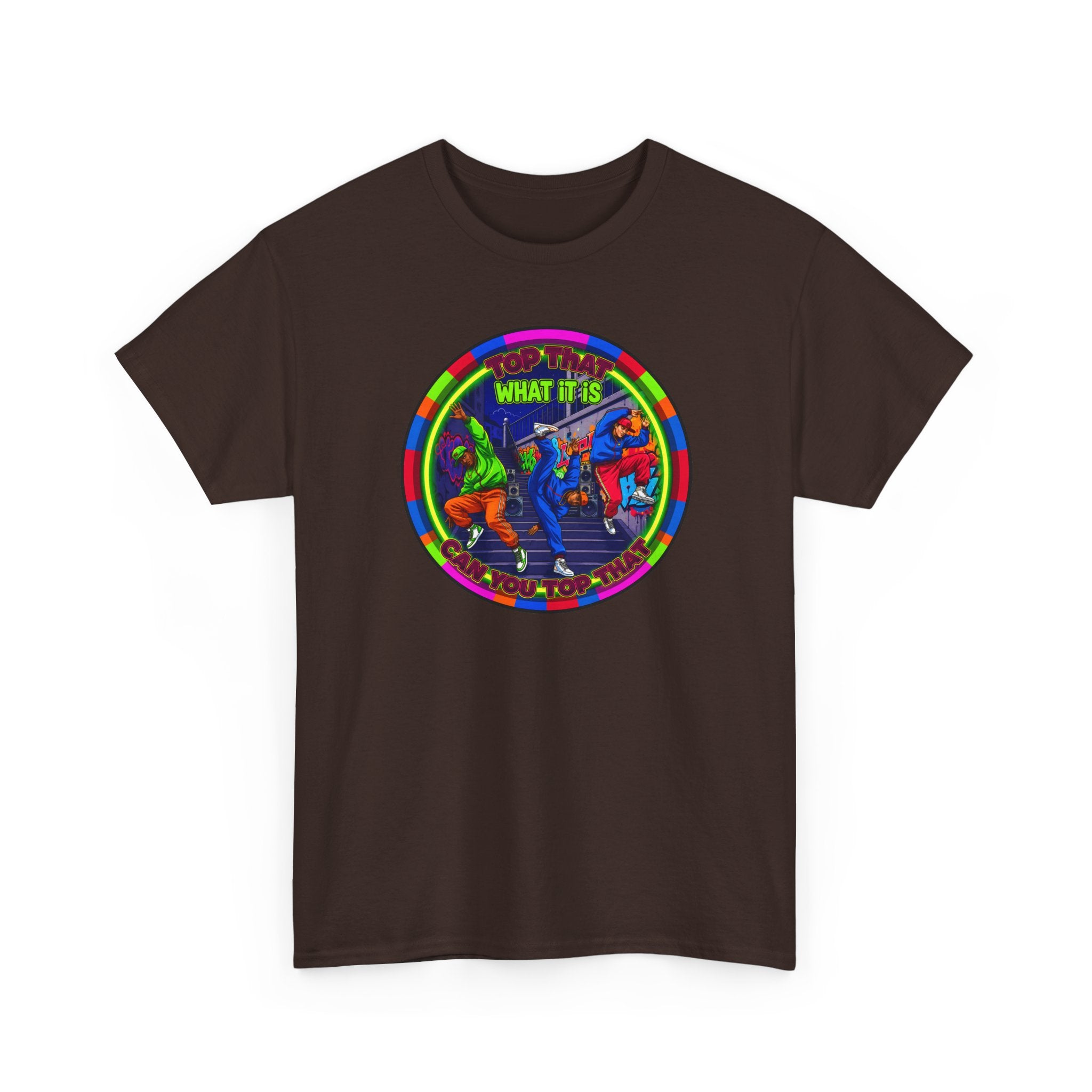 Dance Crew T-Shirt – "Top That What It Is" Retro Neon Graphic Tee