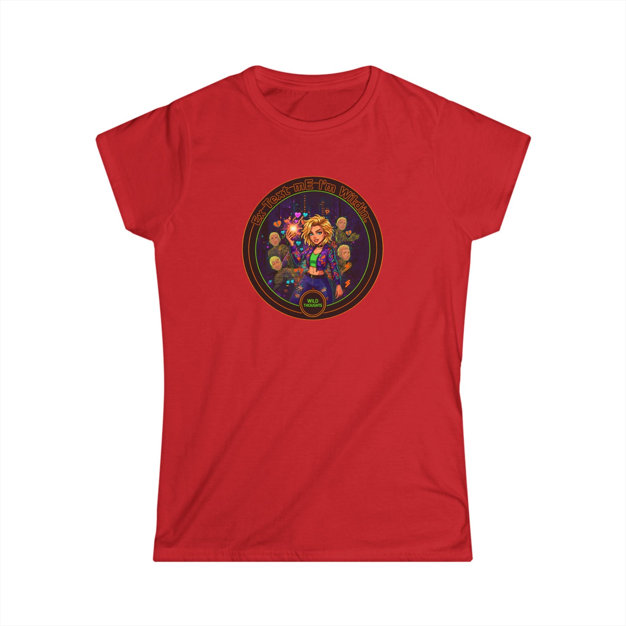 Women's Tee — Colorful "Ex Text Me Im Wilding " Design