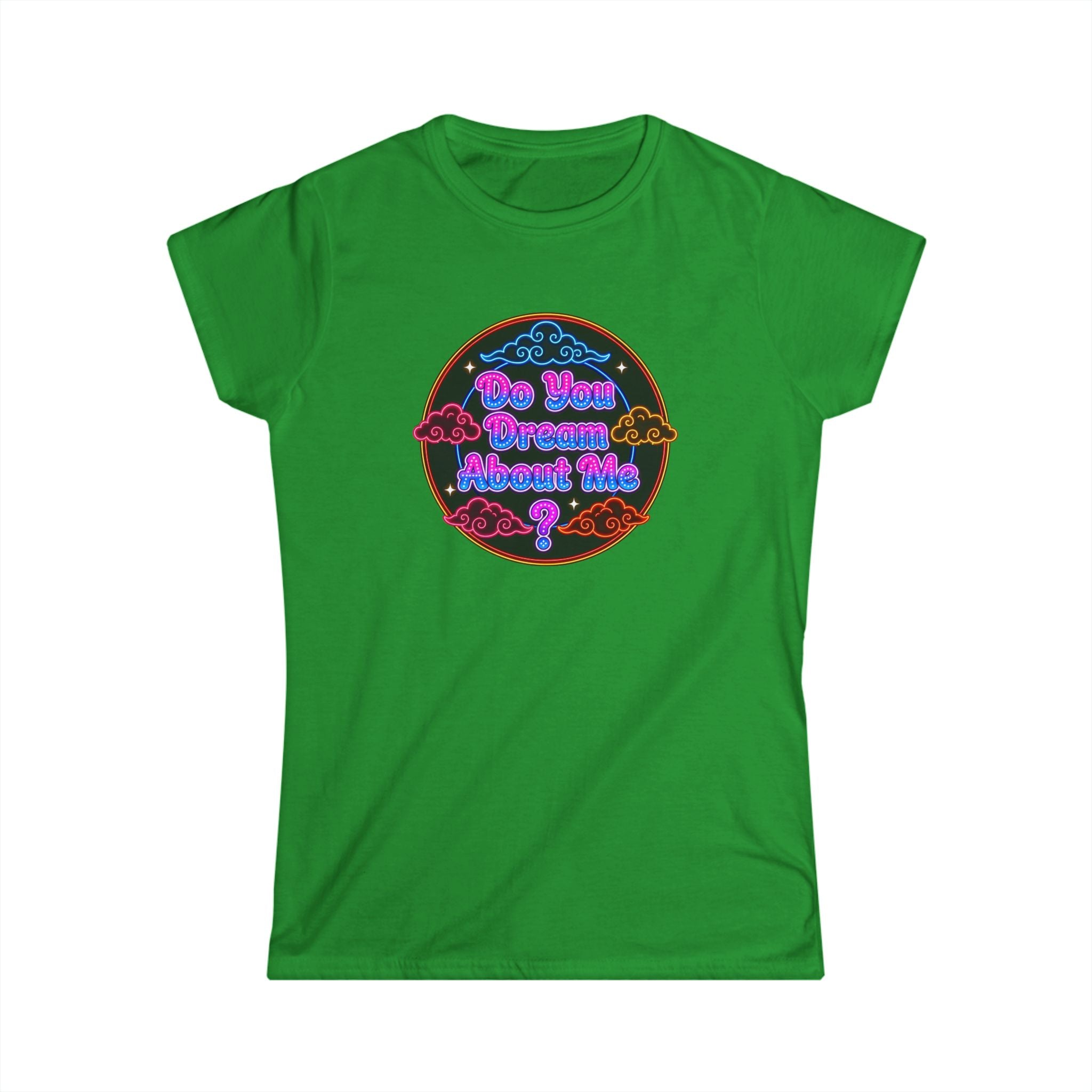Women's Tee — "Do You  Dream About Me?" Neon Retro Graphic