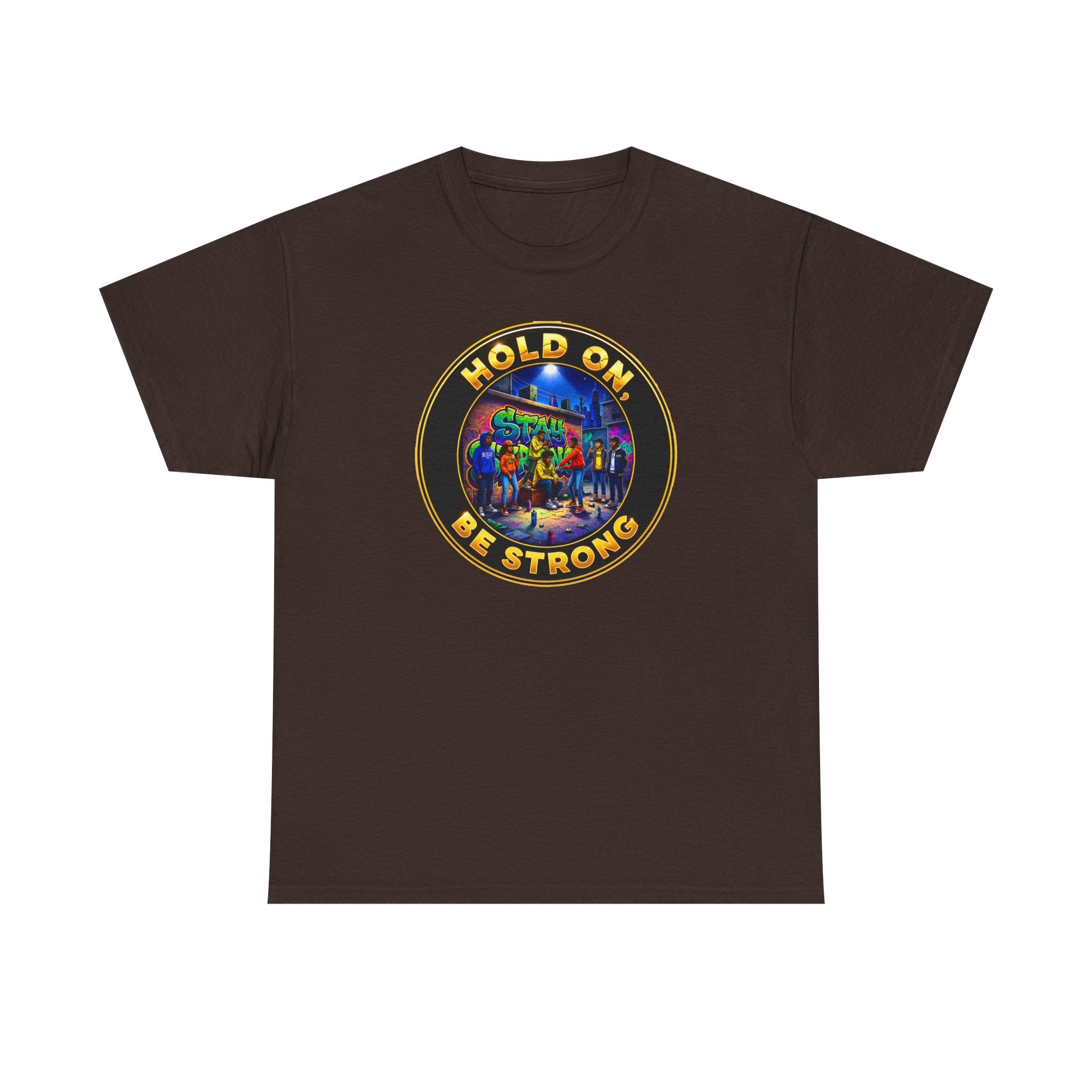 T-Shirt — 'Hold On Be Strong' Inspirational Retro Circle Graphic Tee