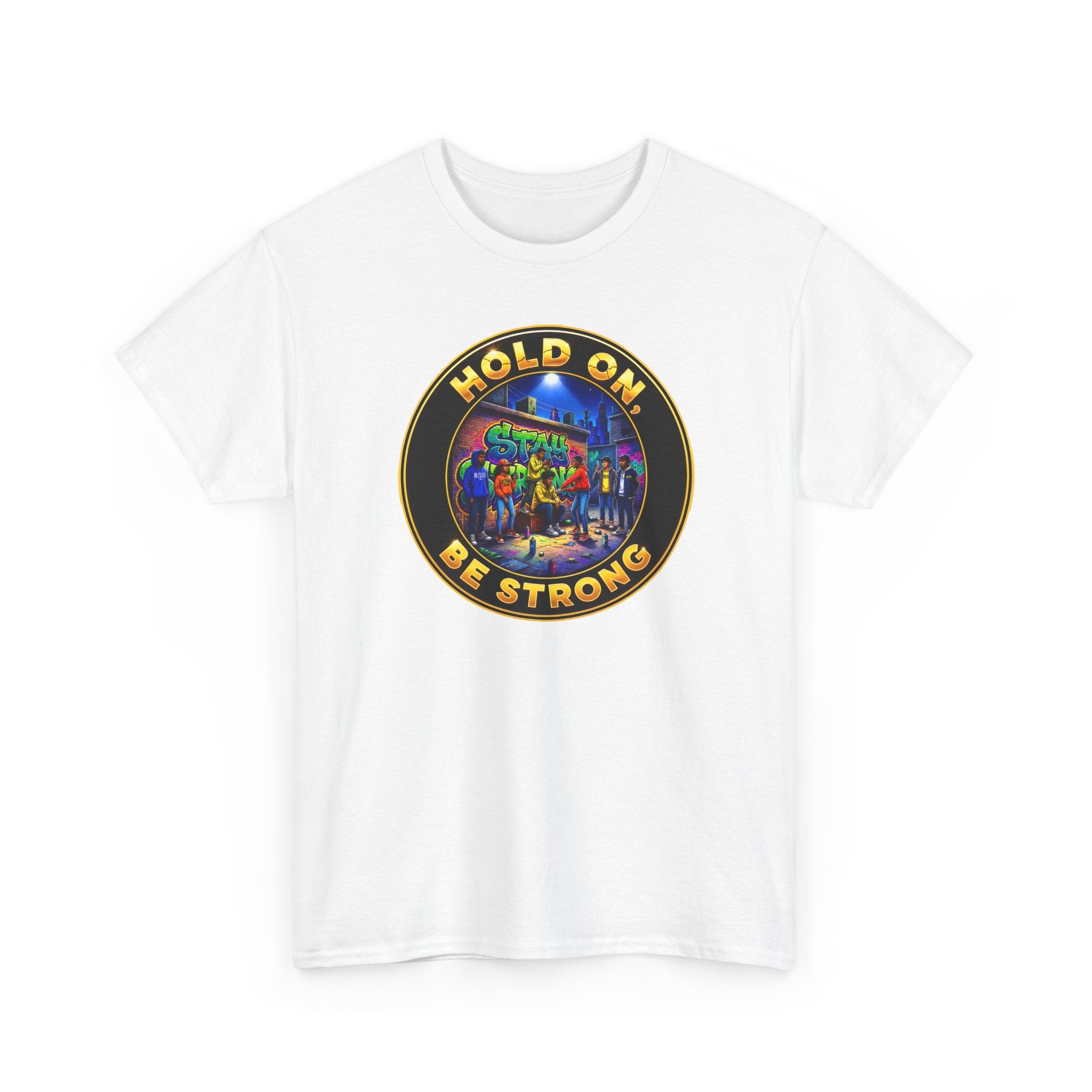 T-Shirt — 'Hold On Be Strong' Inspirational Retro Circle Graphic Tee