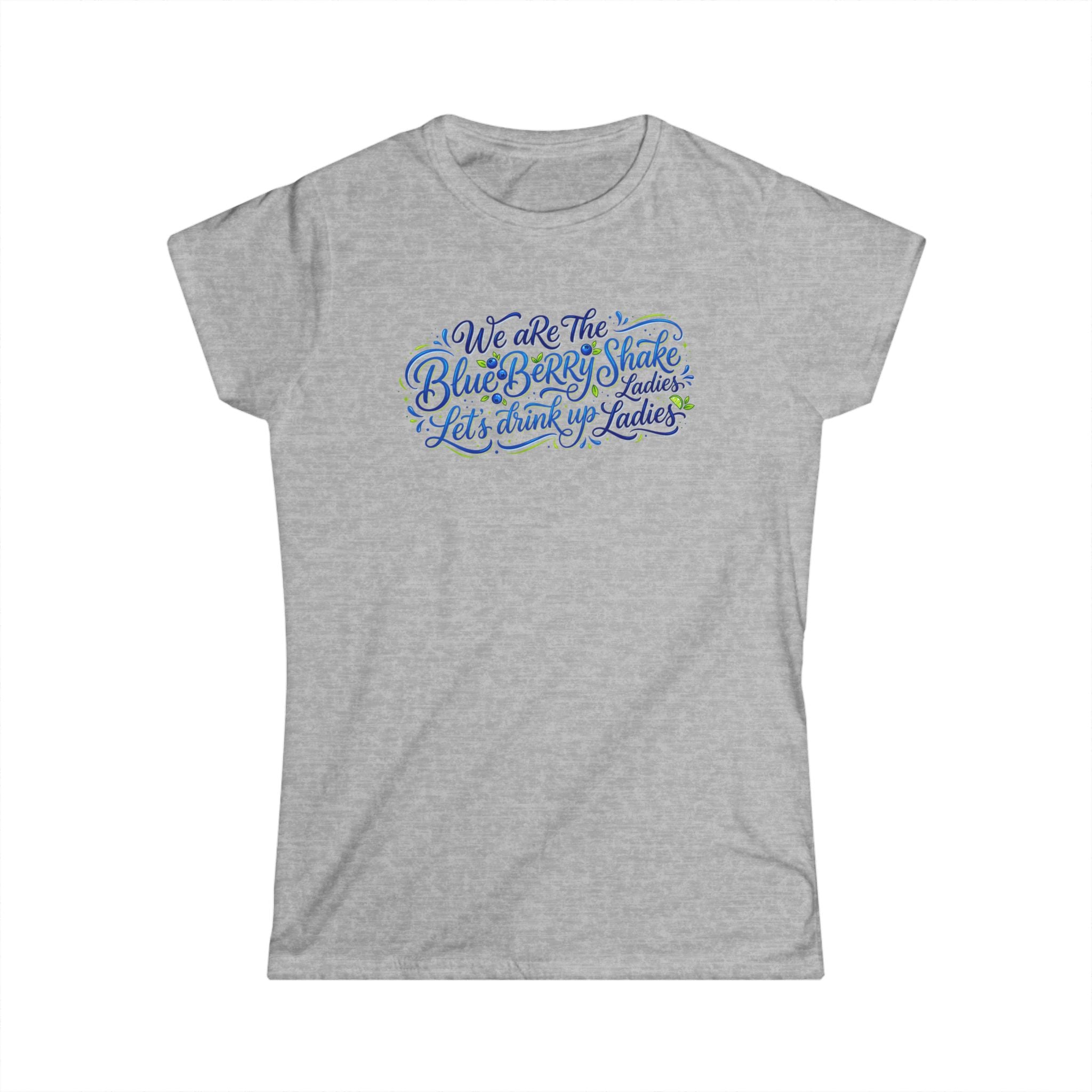 Women's Tee — "We Are The Blueberry Shake Ladies" Script Graphic