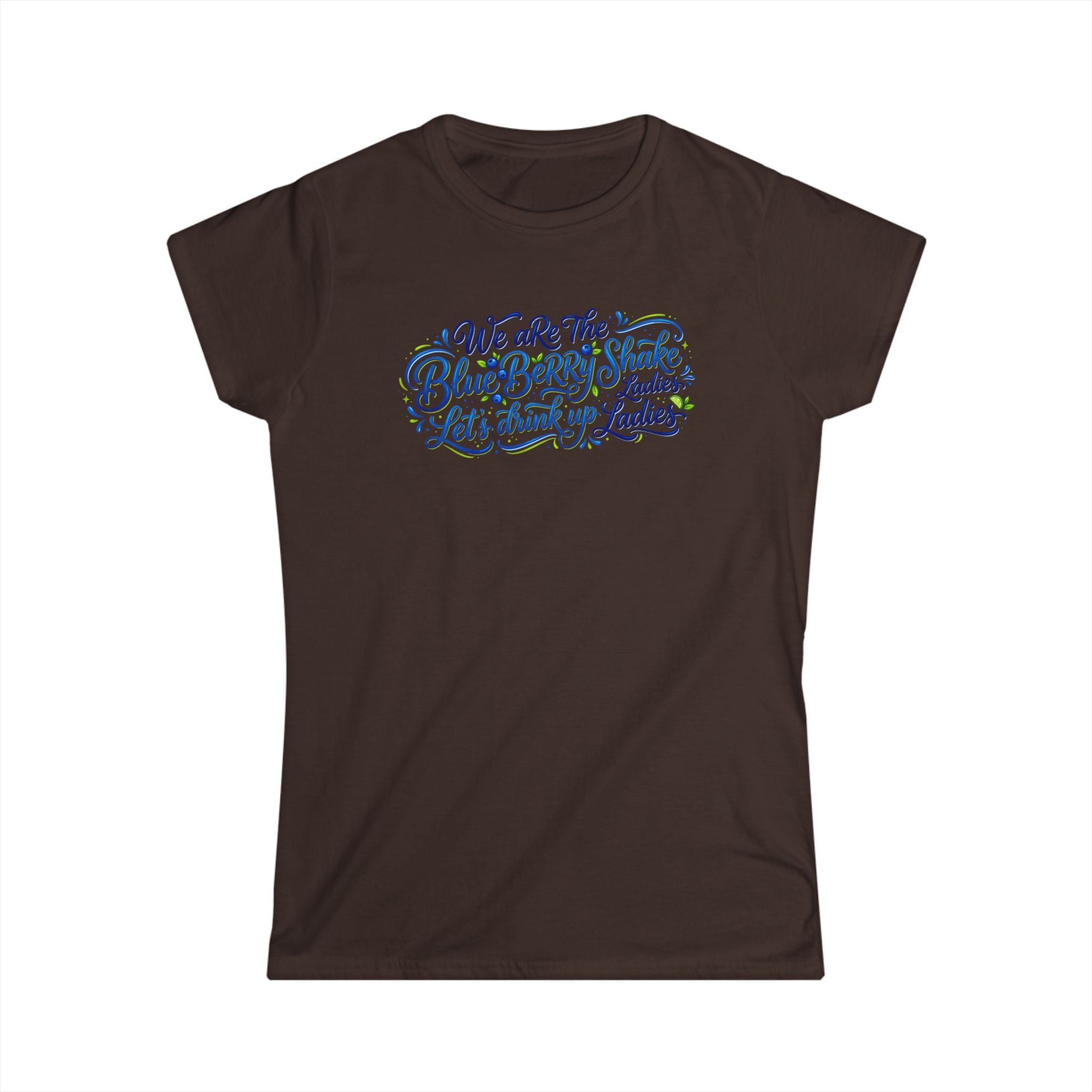 Women's Tee — "We Are The Blueberry Shake Ladies" Script Graphic