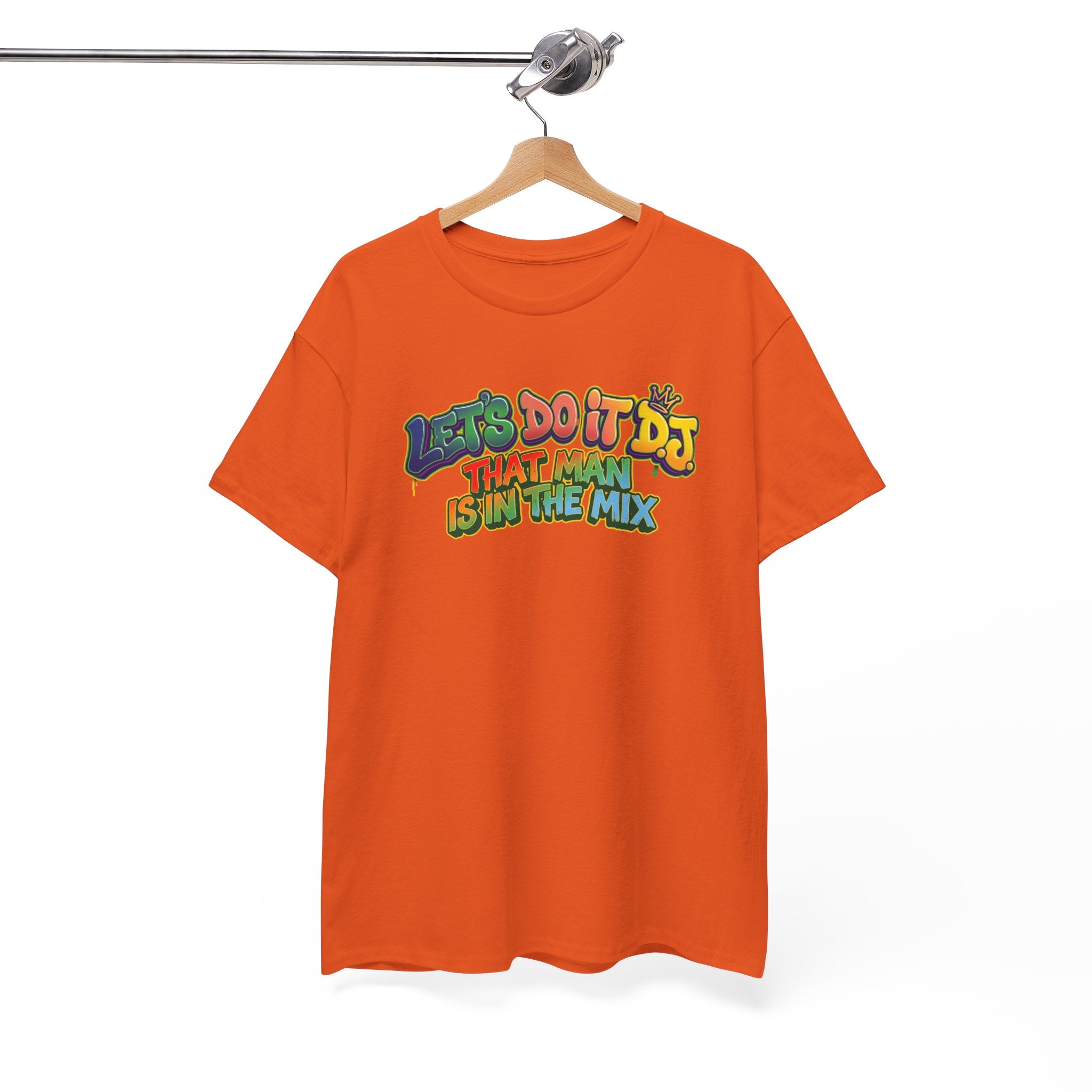 T-Shirt — "Let's Do It DJ That Man Is in the Mix" Retro DJ Graphic Tee