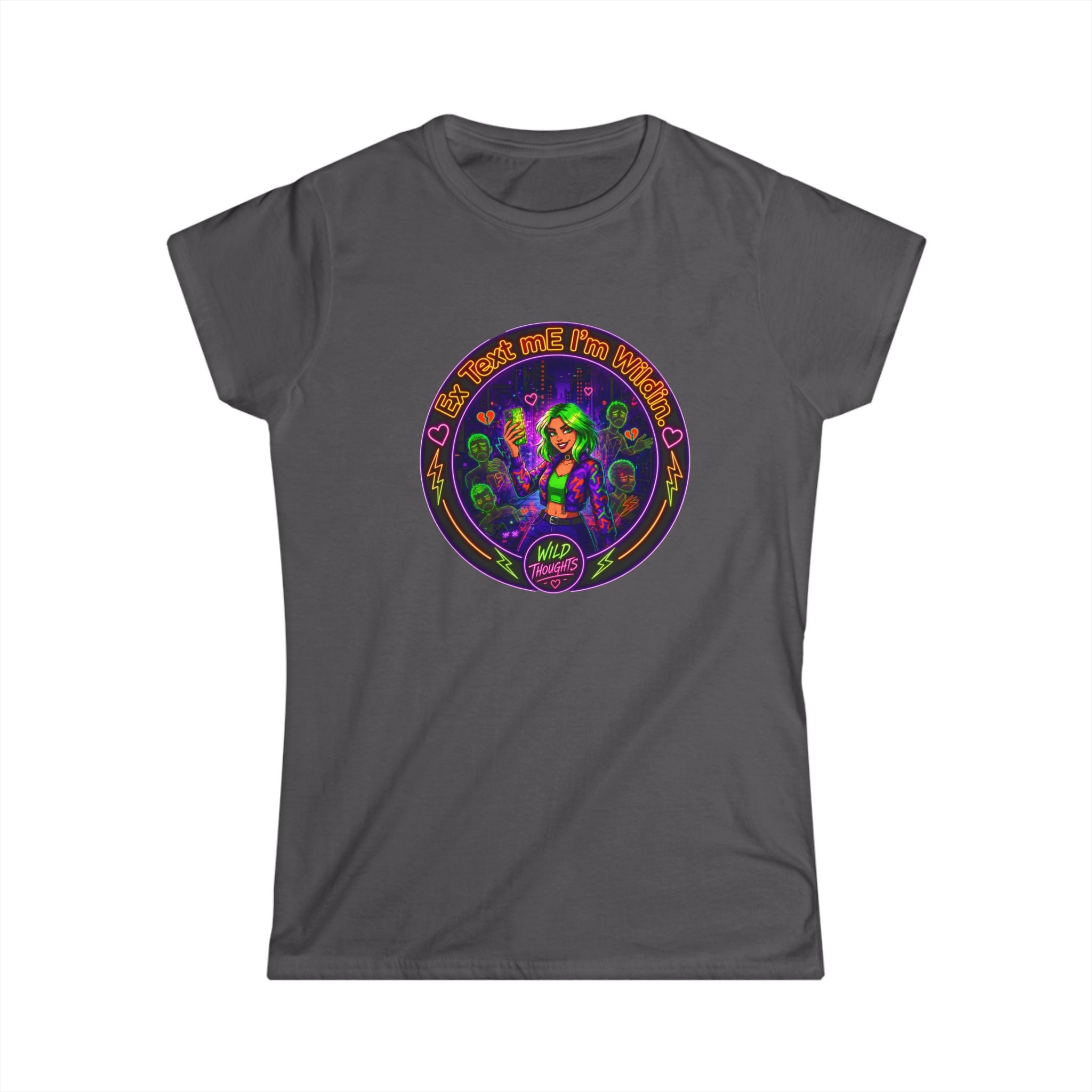 Women's Tee —  'Ex Text Me Im Wilding' Graphic