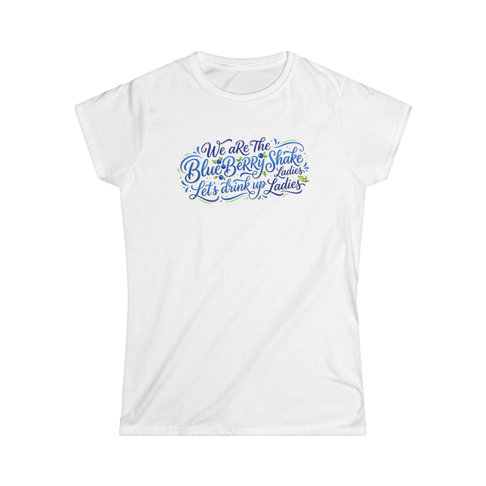 Women's Tee — "We Are The Blueberry Shake Ladies" Script Graphic