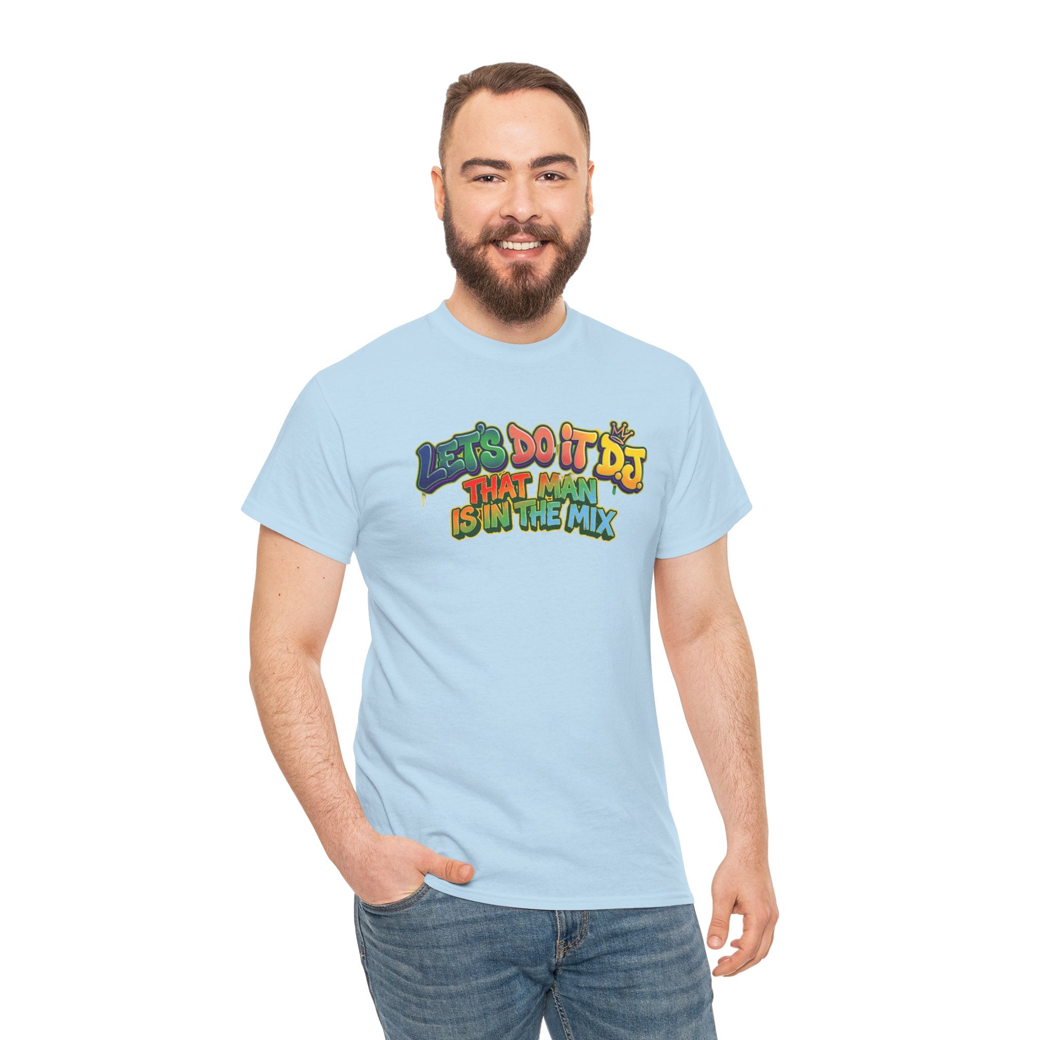T-Shirt — "Let's Do It DJ That Man Is in the Mix" Retro DJ Graphic Tee