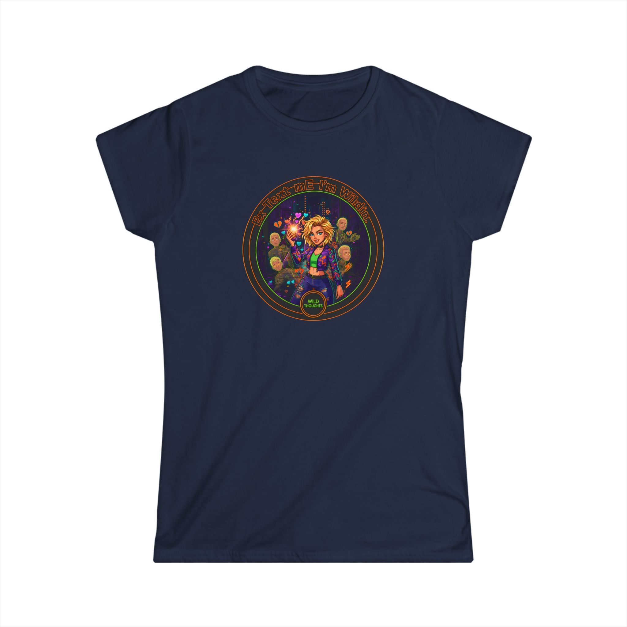 Women's Tee — Colorful "Ex Text Me Im Wilding " Design