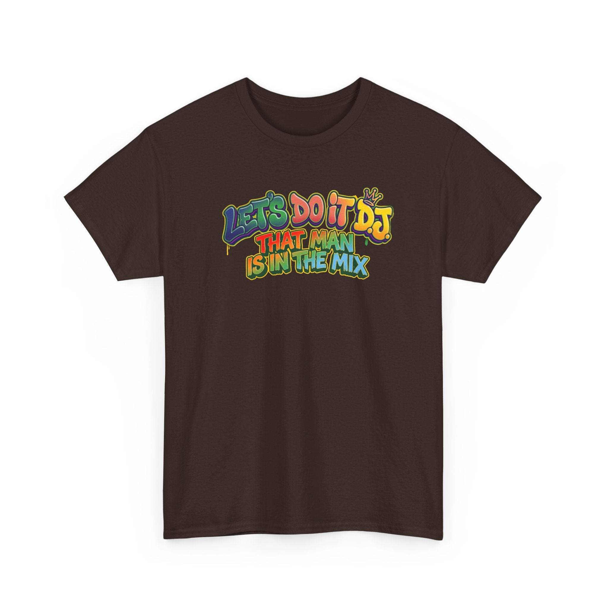 T-Shirt — "Let's Do It DJ That Man Is in the Mix" Retro DJ Graphic Tee