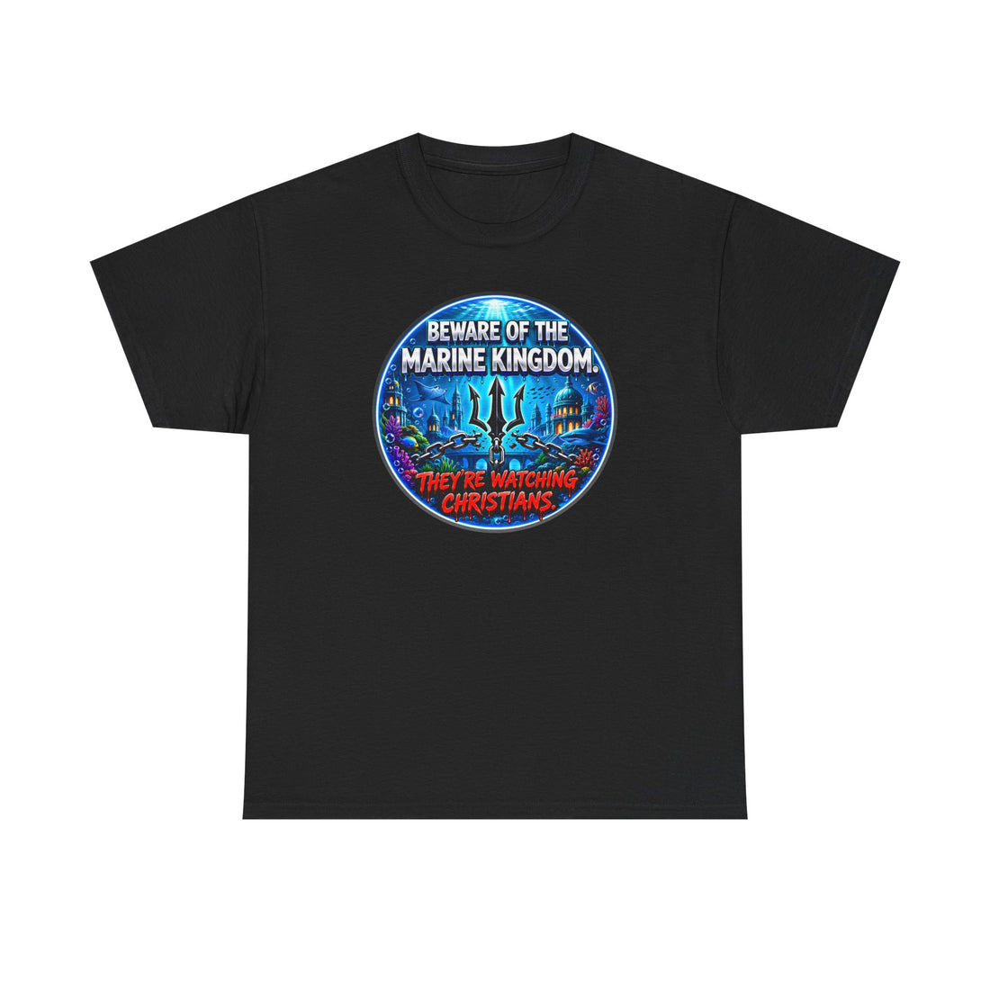 T‑Shirt — "Beware of the Marine Kingdom: They're Watching Christians" Vintage Ocean Graphic