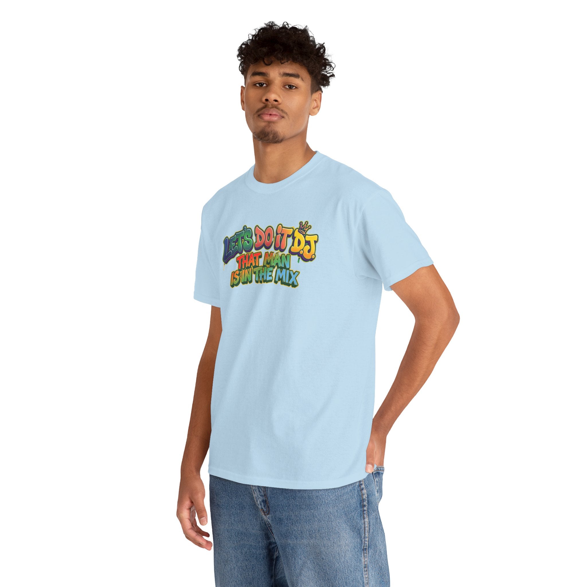T-Shirt — "Let's Do It DJ That Man Is in the Mix" Retro DJ Graphic Tee