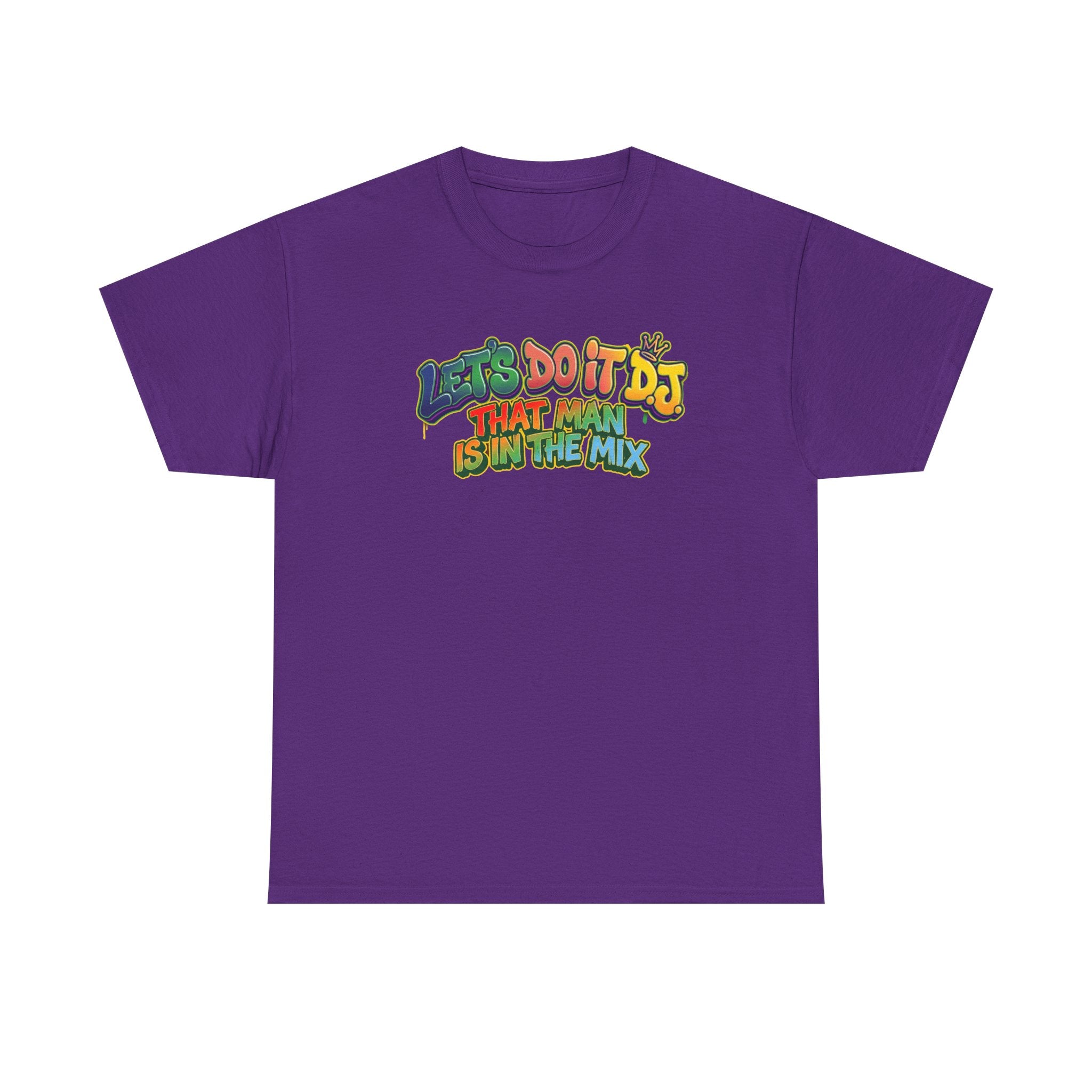 T-Shirt — "Let's Do It DJ That Man Is in the Mix" Retro DJ Graphic Tee