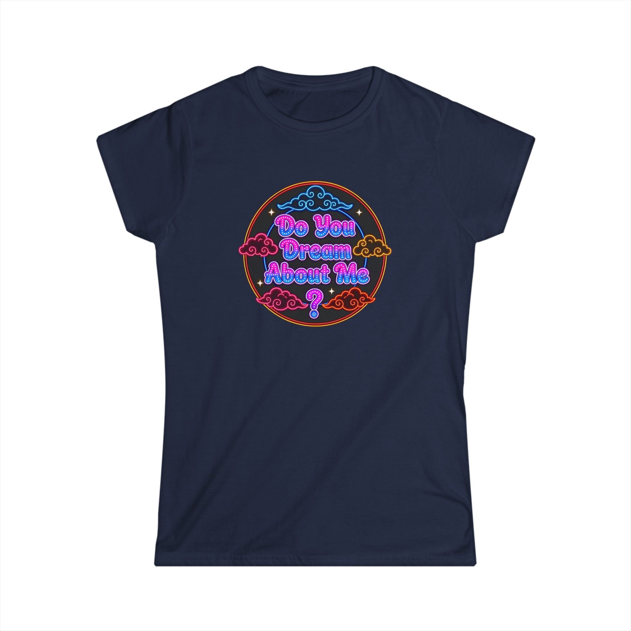 Women's Tee — "Do You  Dream About Me?" Neon Retro Graphic