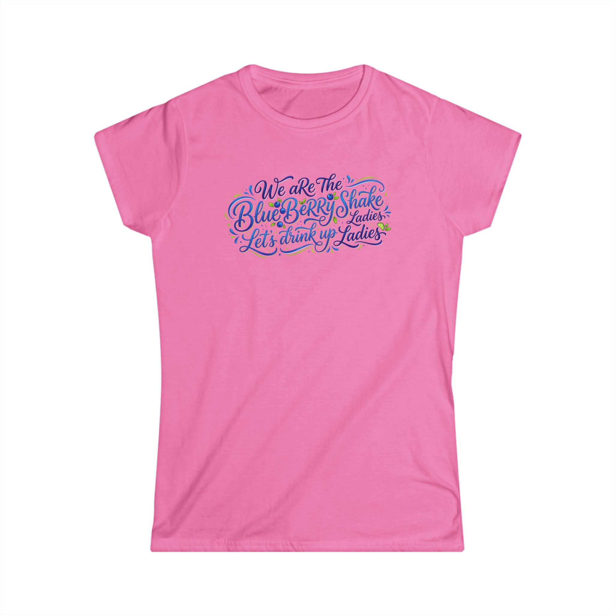 Women's Tee — "We Are The Blueberry Shake Ladies" Script Graphic