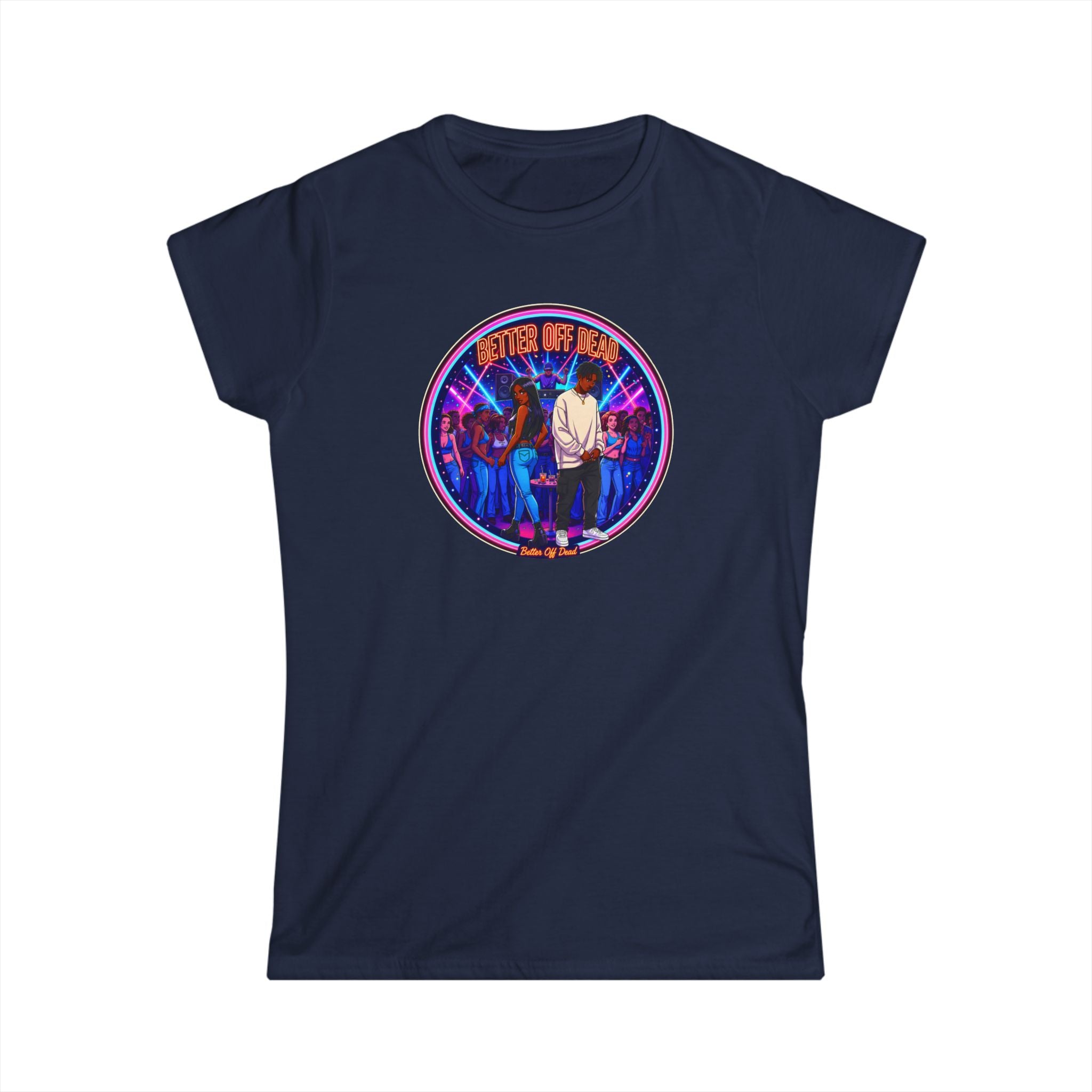 Women's Tee — 'Better Off Dead' Retro Band Graphic Shirt