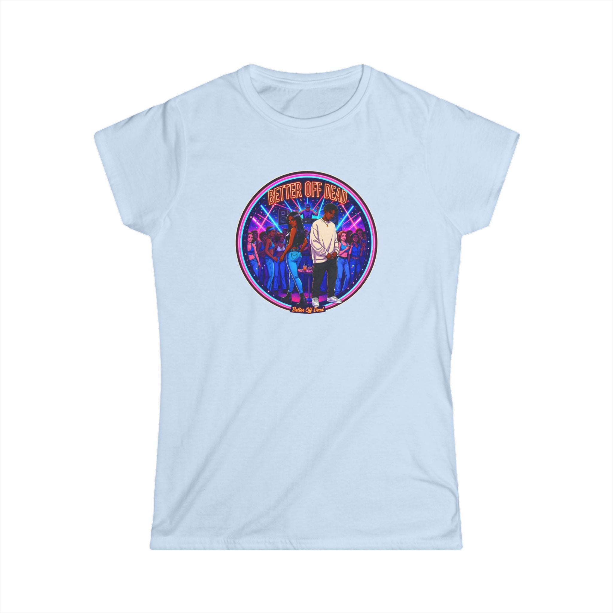 Women's Tee — 'Better Off Dead' Retro Band Graphic Shirt
