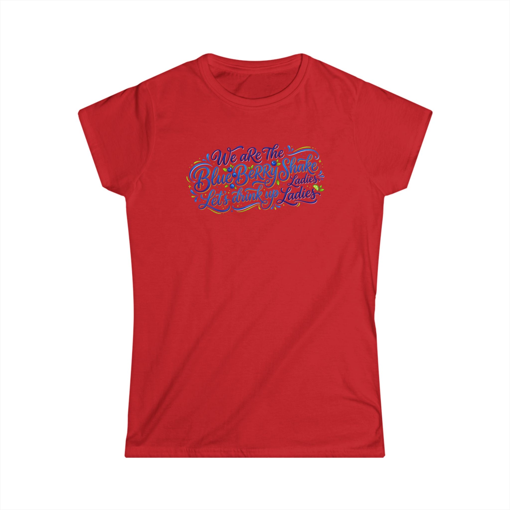 Women's Tee — "We Are The Blueberry Shake Ladies" Script Graphic