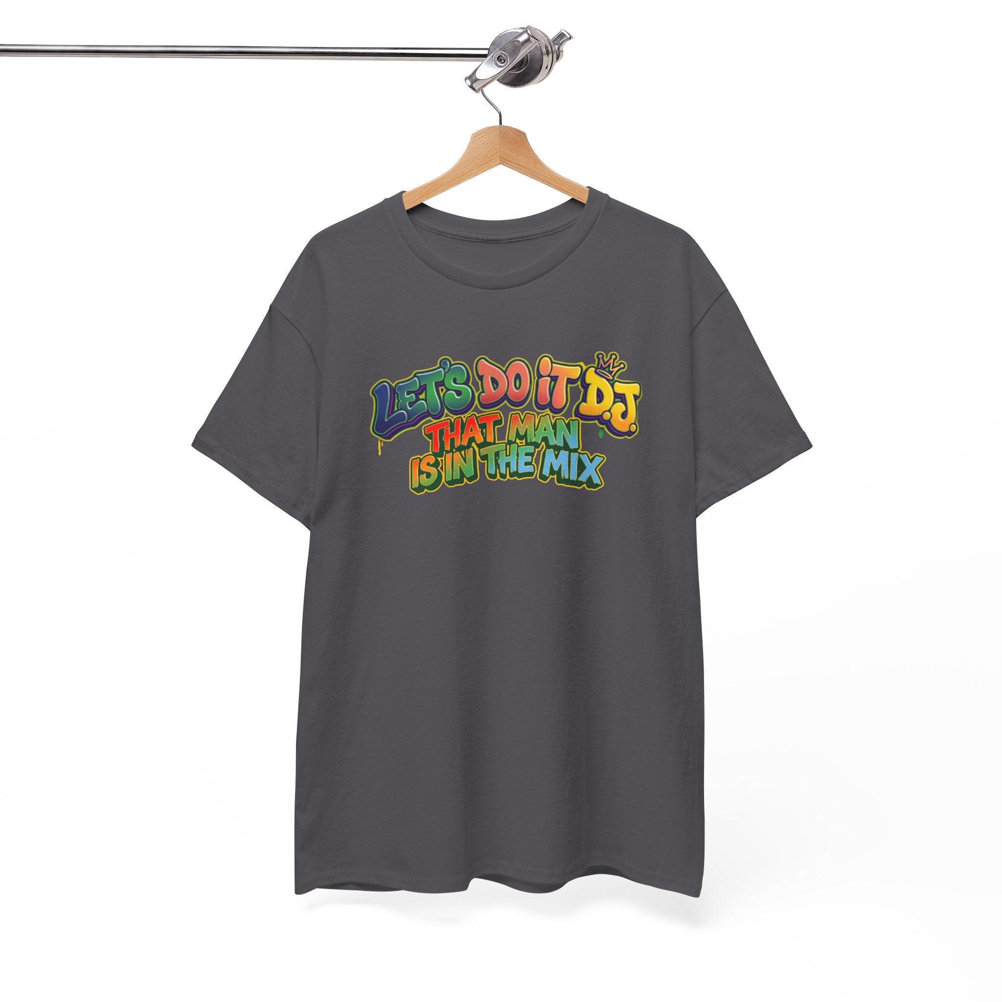 T-Shirt — "Let's Do It DJ That Man Is in the Mix" Retro DJ Graphic Tee