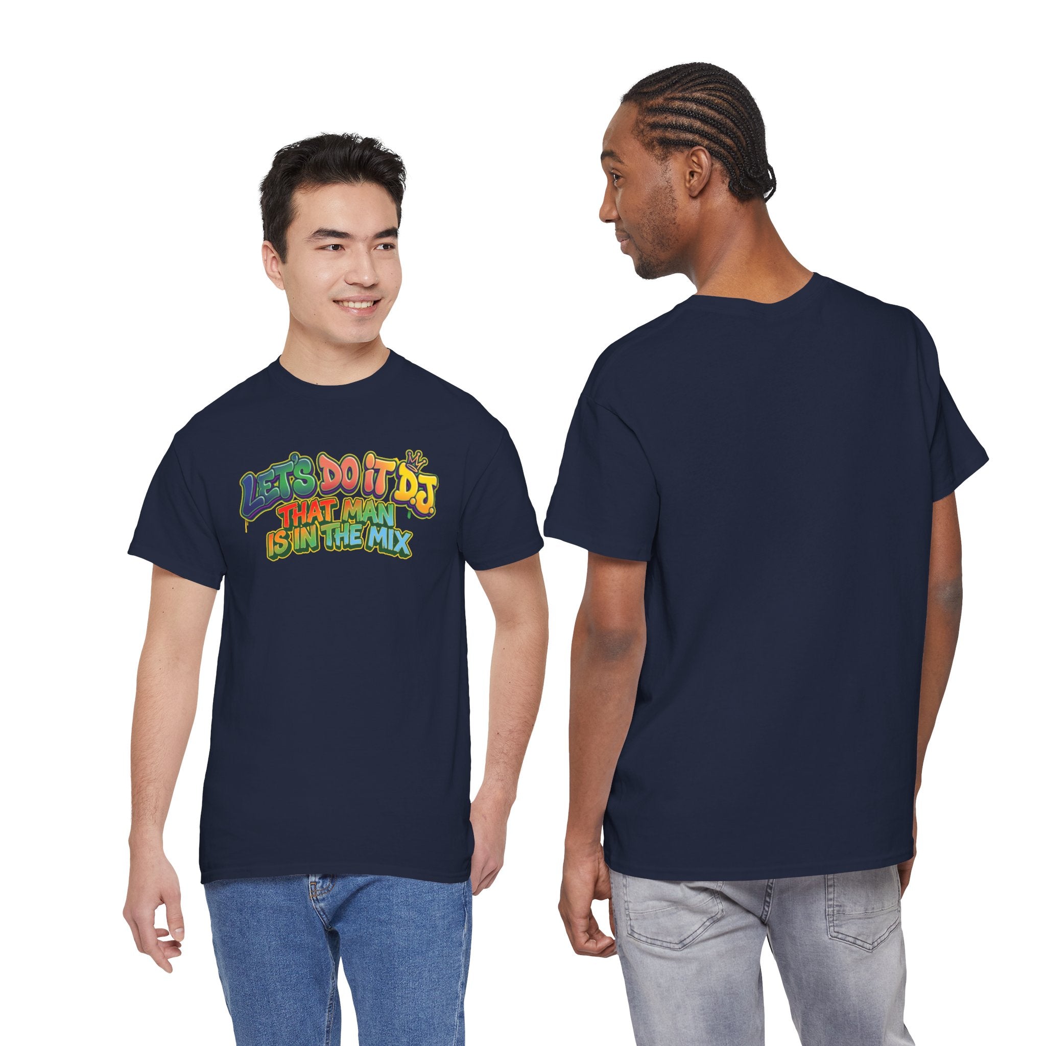 T-Shirt — "Let's Do It DJ That Man Is in the Mix" Retro DJ Graphic Tee