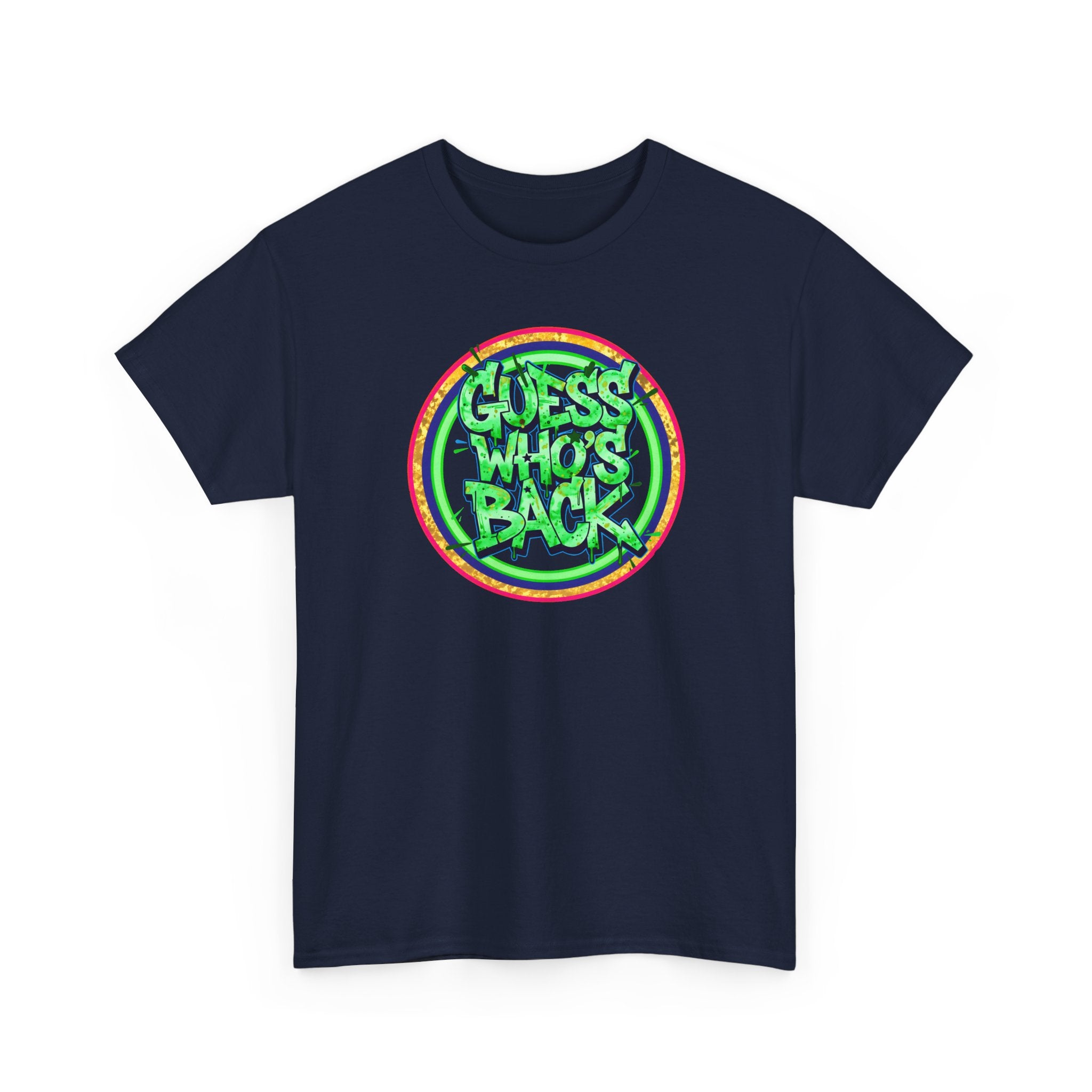 T-Shirt — "Guess Who's Back" Retro Graffiti Tee