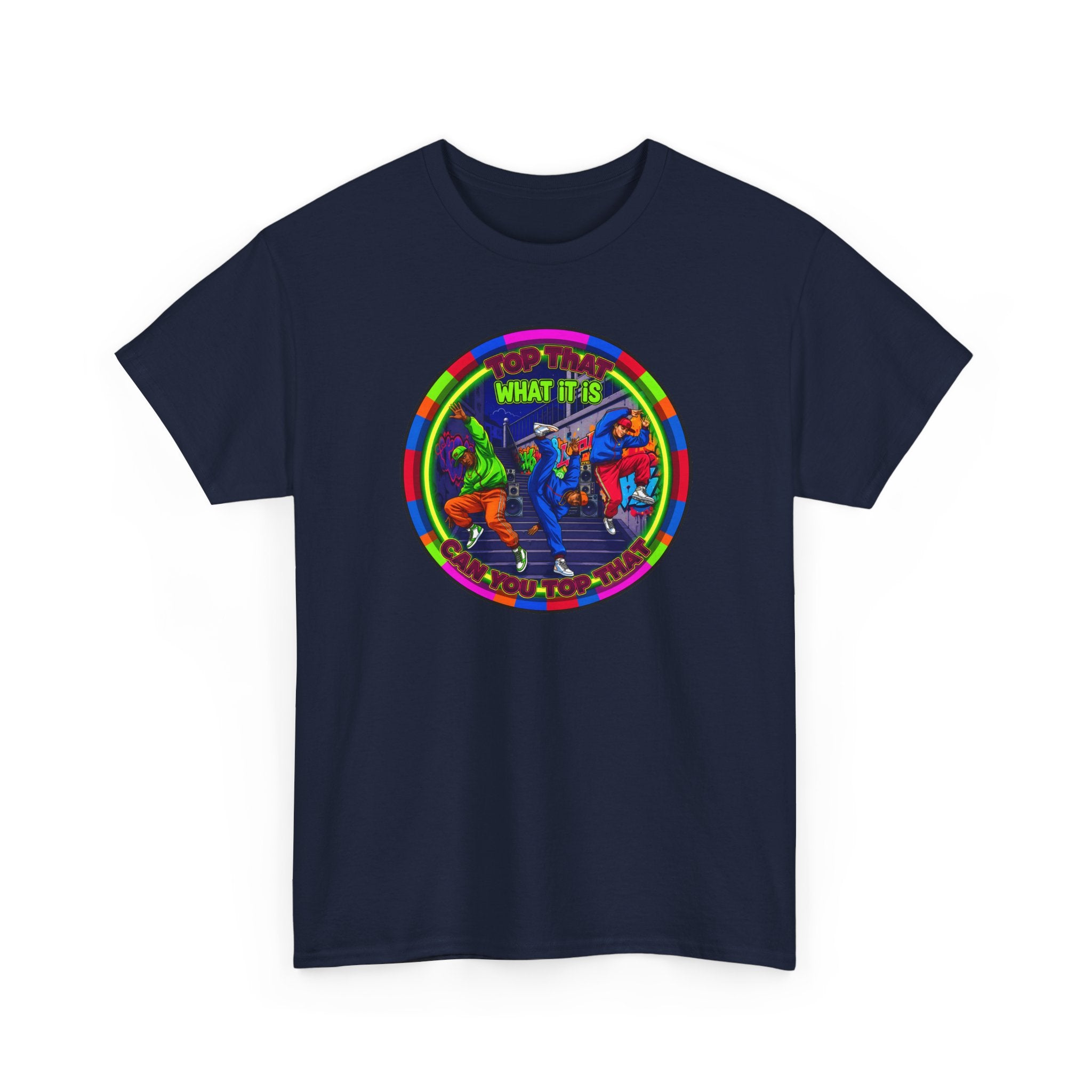 Dance Crew T-Shirt – "Top That What It Is" Retro Neon Graphic Tee