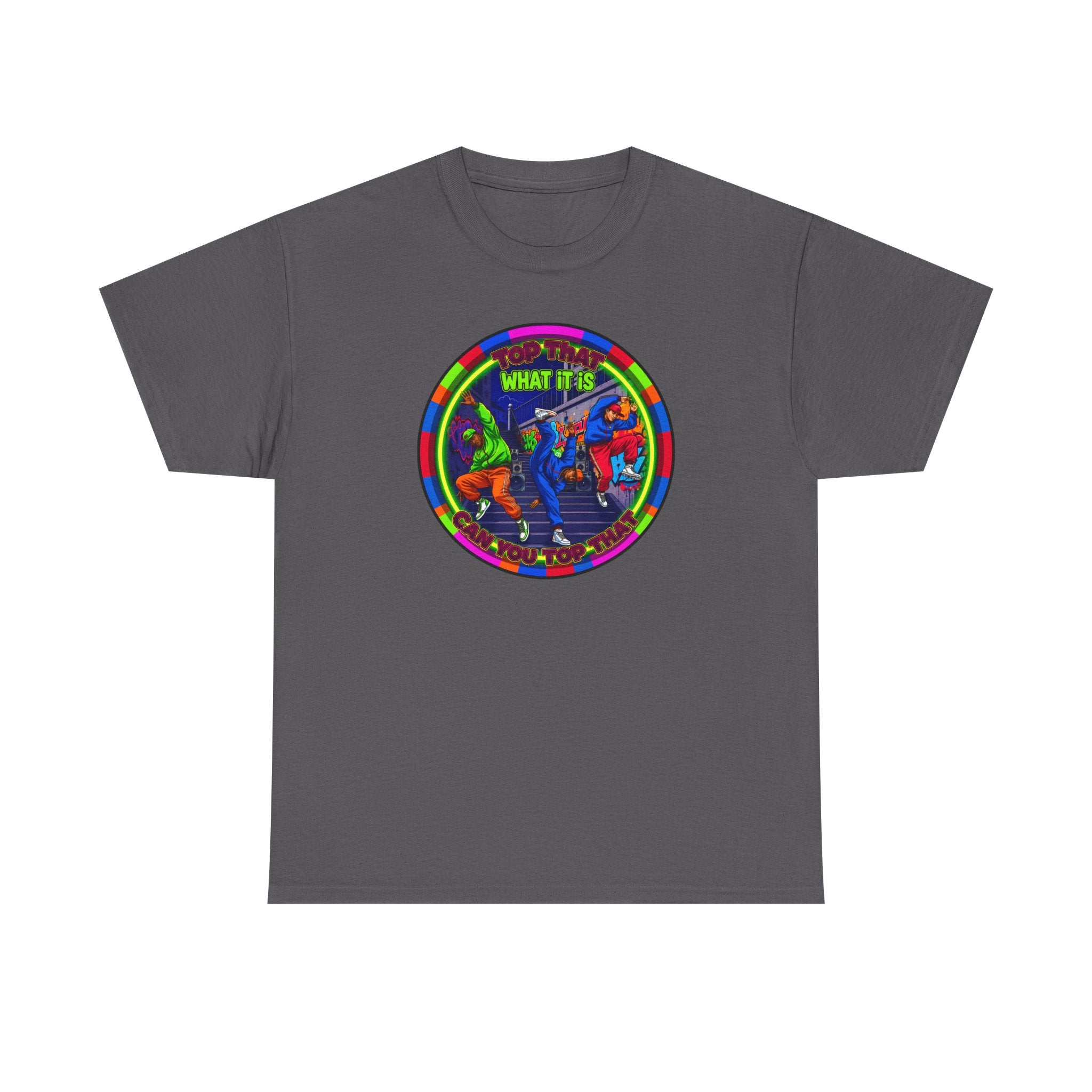 Dance Crew T-Shirt – "Top That What It Is" Retro Neon Graphic Tee