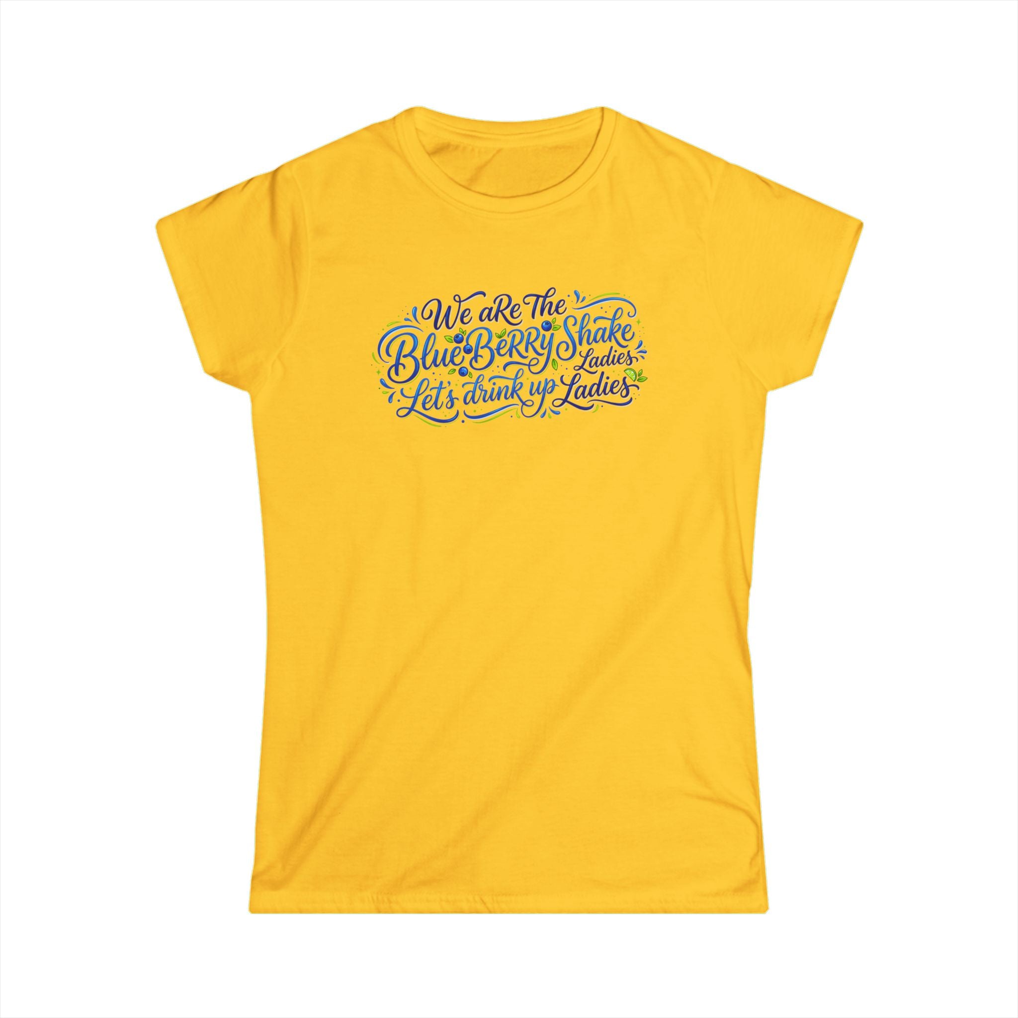 Women's Tee — "We Are The Blueberry Shake Ladies" Script Graphic