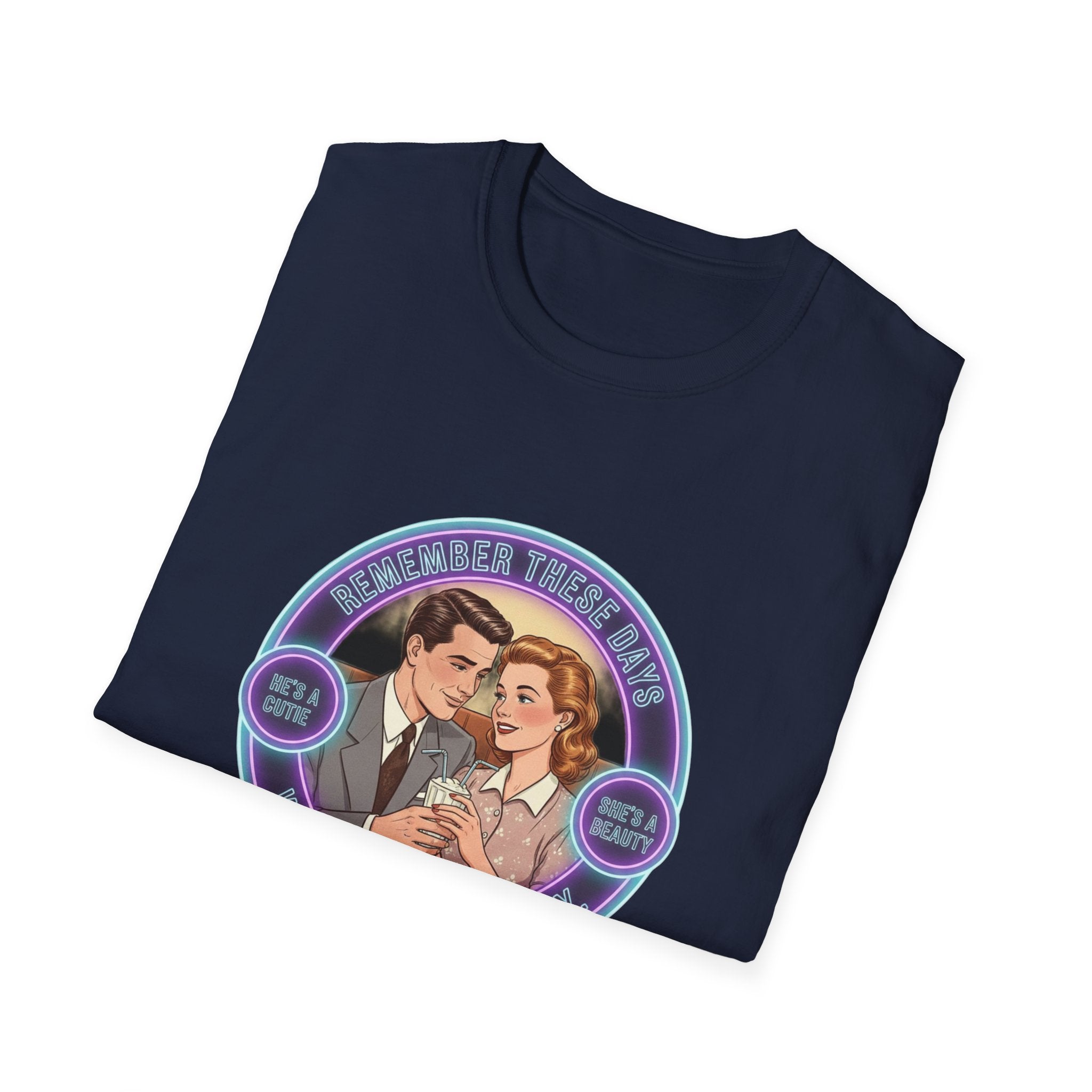Remember These Days T-Shirt — "When love wasn't dy" Nostalgic Quote Tee