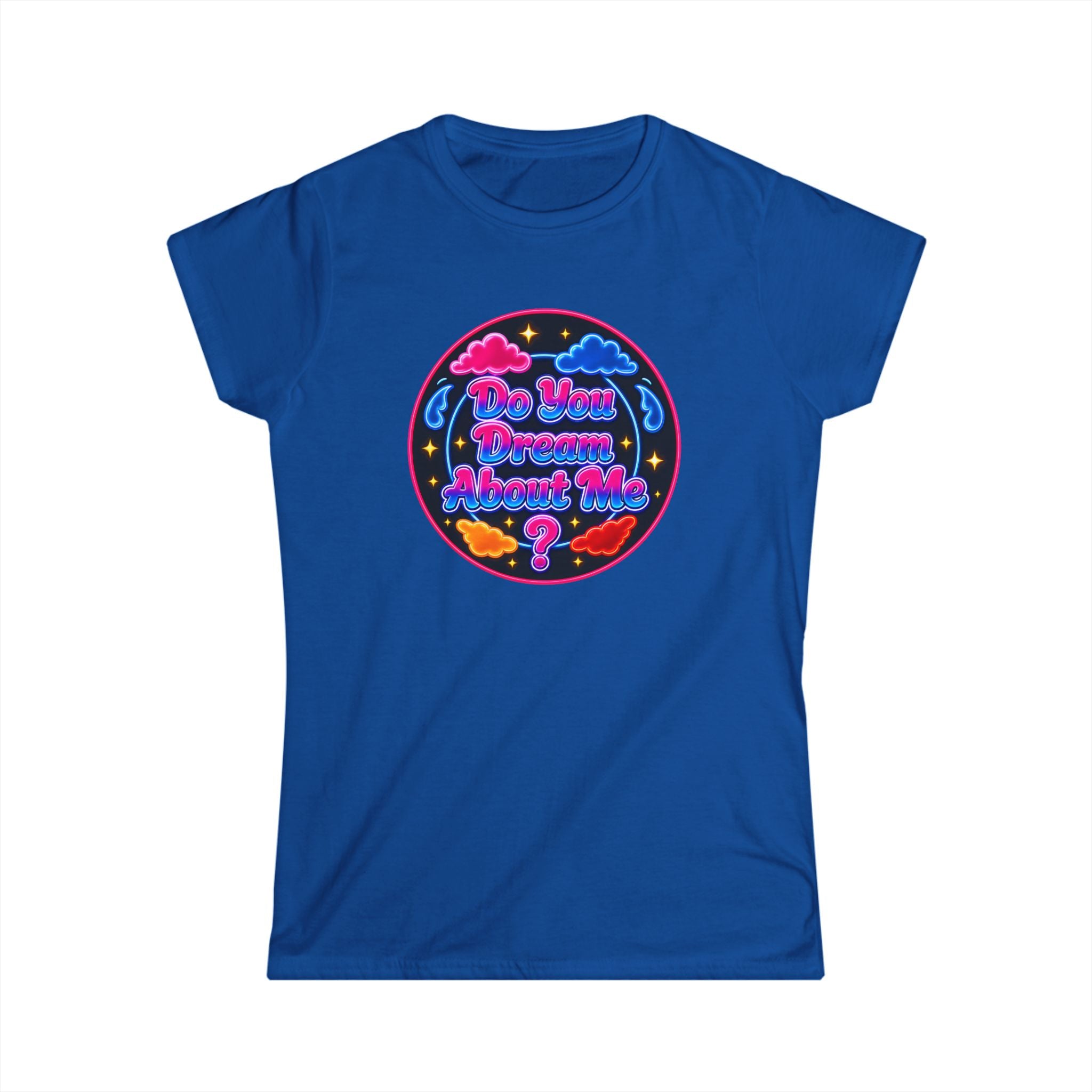 Tee — "Do You Dream About  Me?" Neon Graphic Women's T-Shirt