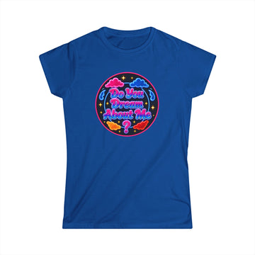 Tee — "Do You Dream About  Me?" Neon Graphic Women's T-Shirt